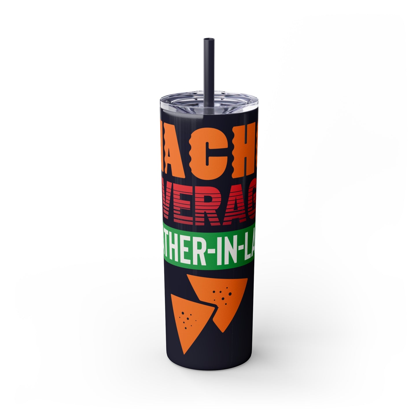 Nacho Average Father-In-Law Skinny Tumbler with Straw, 20oz