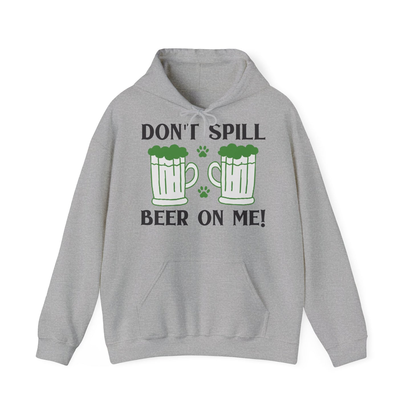 Don't Spill Beer On Me Unisex Hoodie