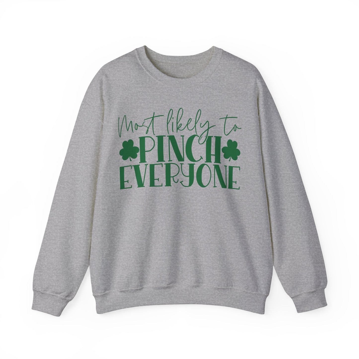 Most Likely To Pinch Everyone Sweatshirt