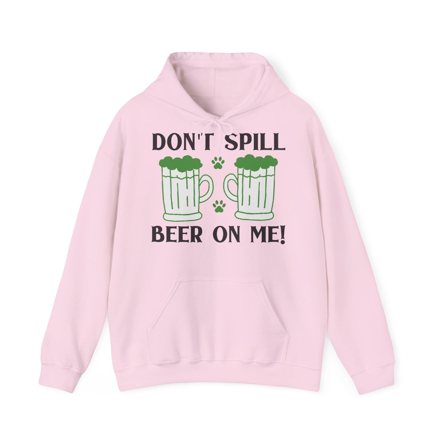 Don't Spill Beer On Me Unisex Hoodie