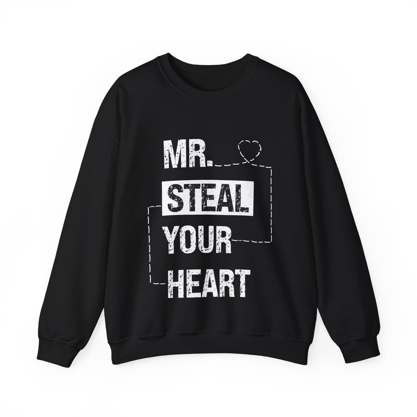 Mr Steal Your Heart Sweatshirt