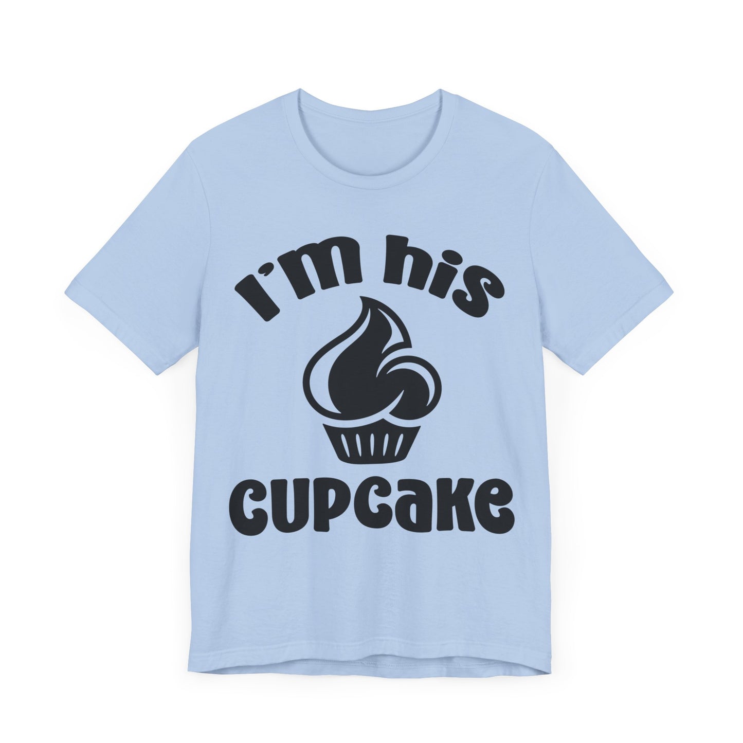 I'm His Cupcake Unisex Jersey Short Sleeve Tee