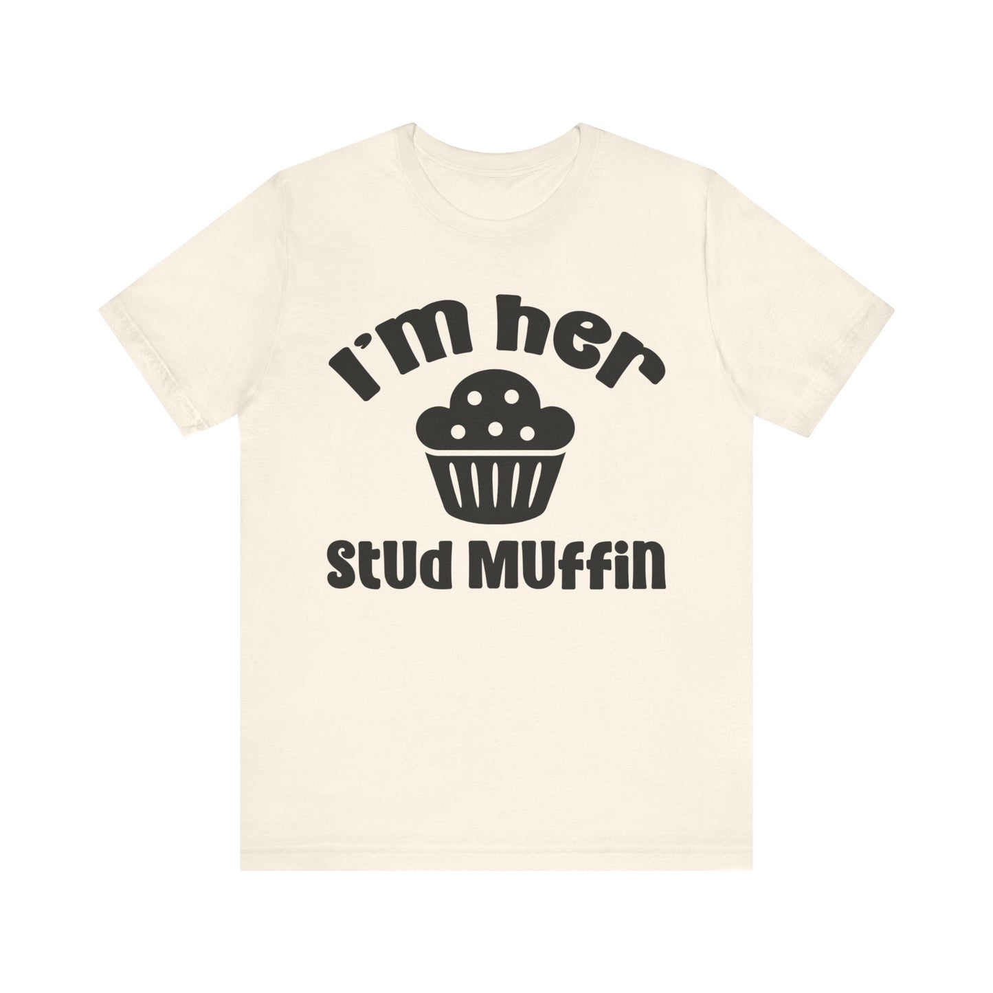 I'm Her Stud Muffin Unisex Jersey Short Sleeve Tee