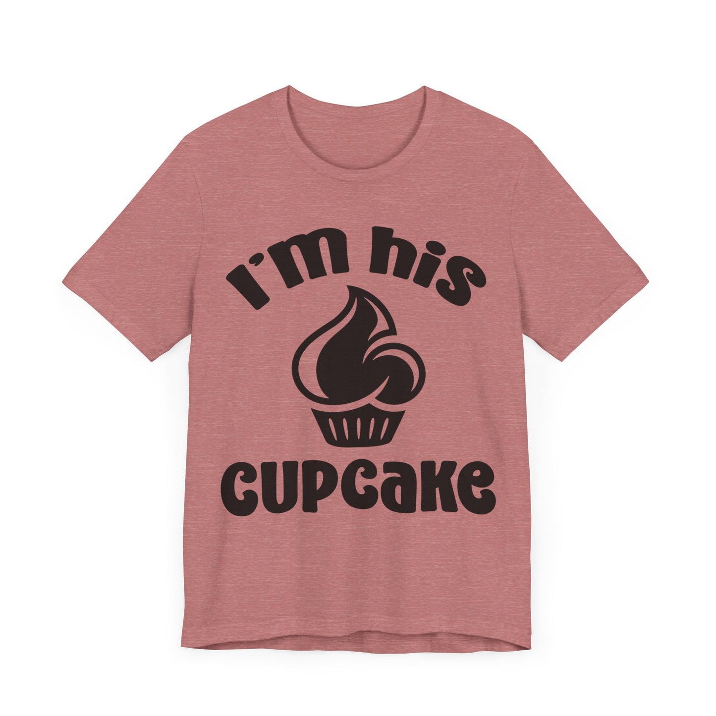 I'm His Cupcake Unisex Jersey Short Sleeve Tee