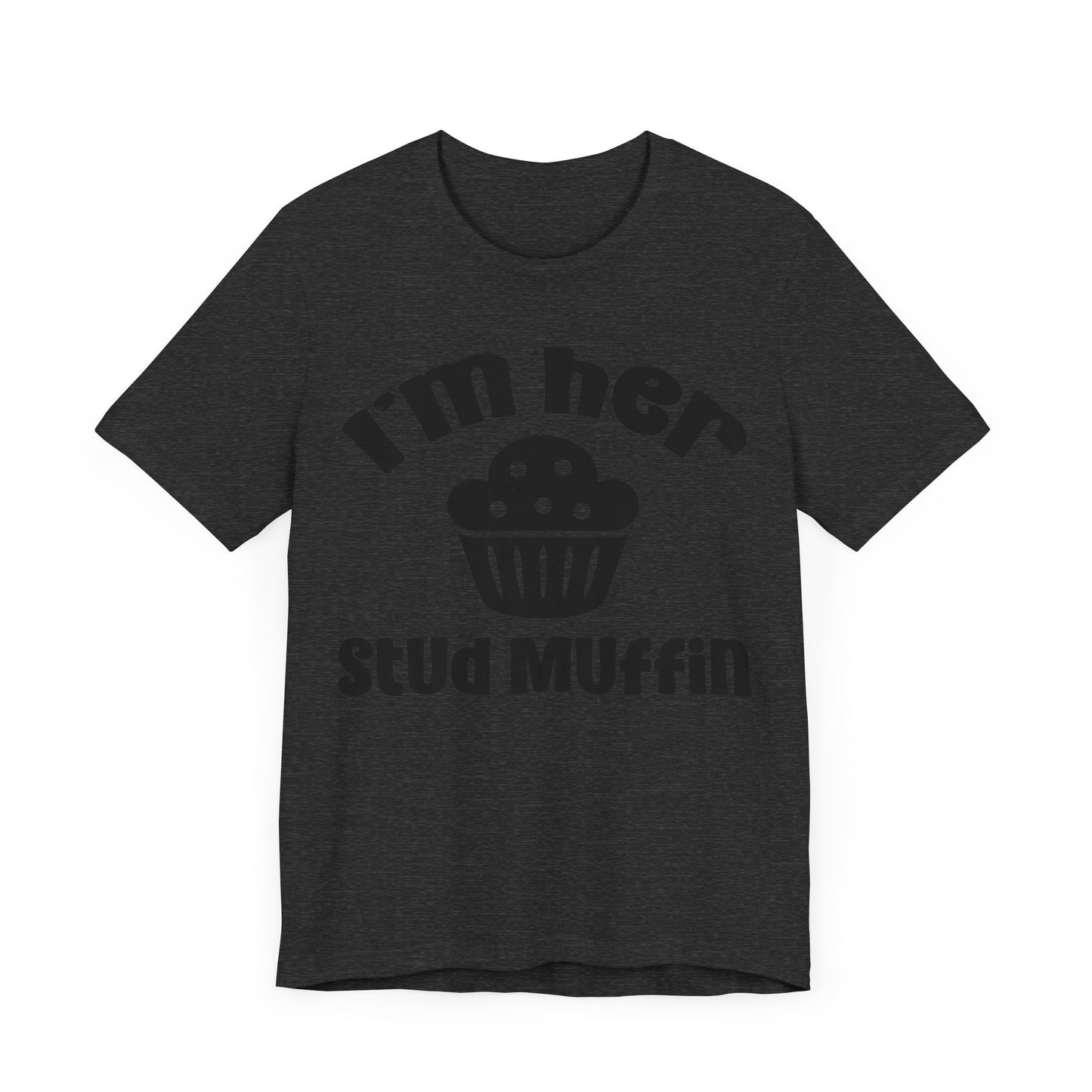 I'm Her Stud Muffin Unisex Jersey Short Sleeve Tee