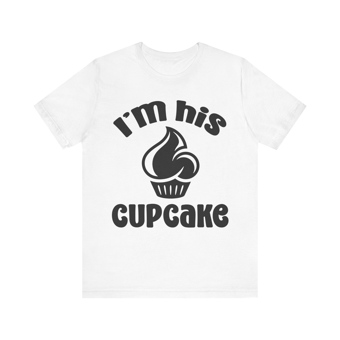 I'm His Cupcake Unisex Jersey Short Sleeve Tee