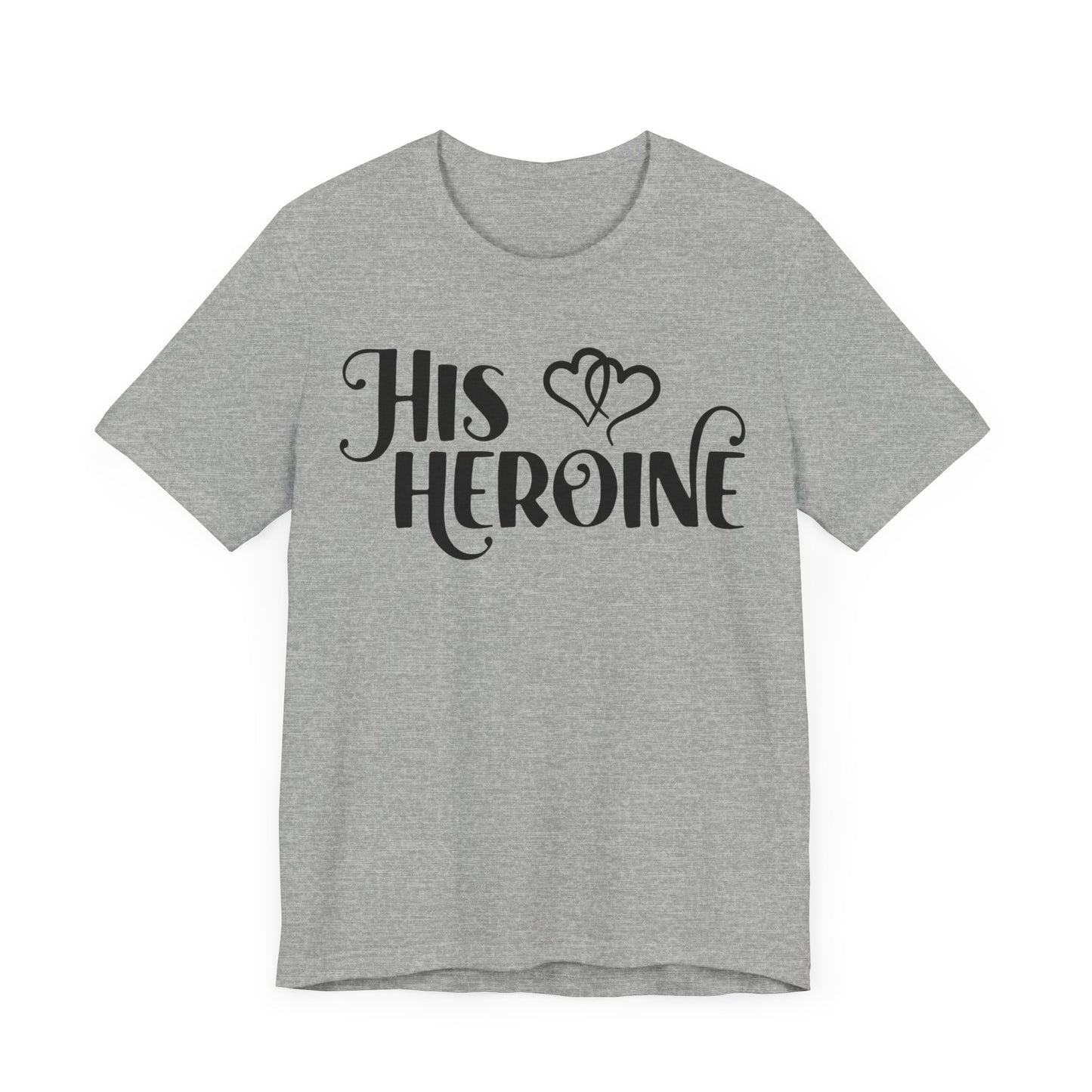 His Heroine Unisex Tee