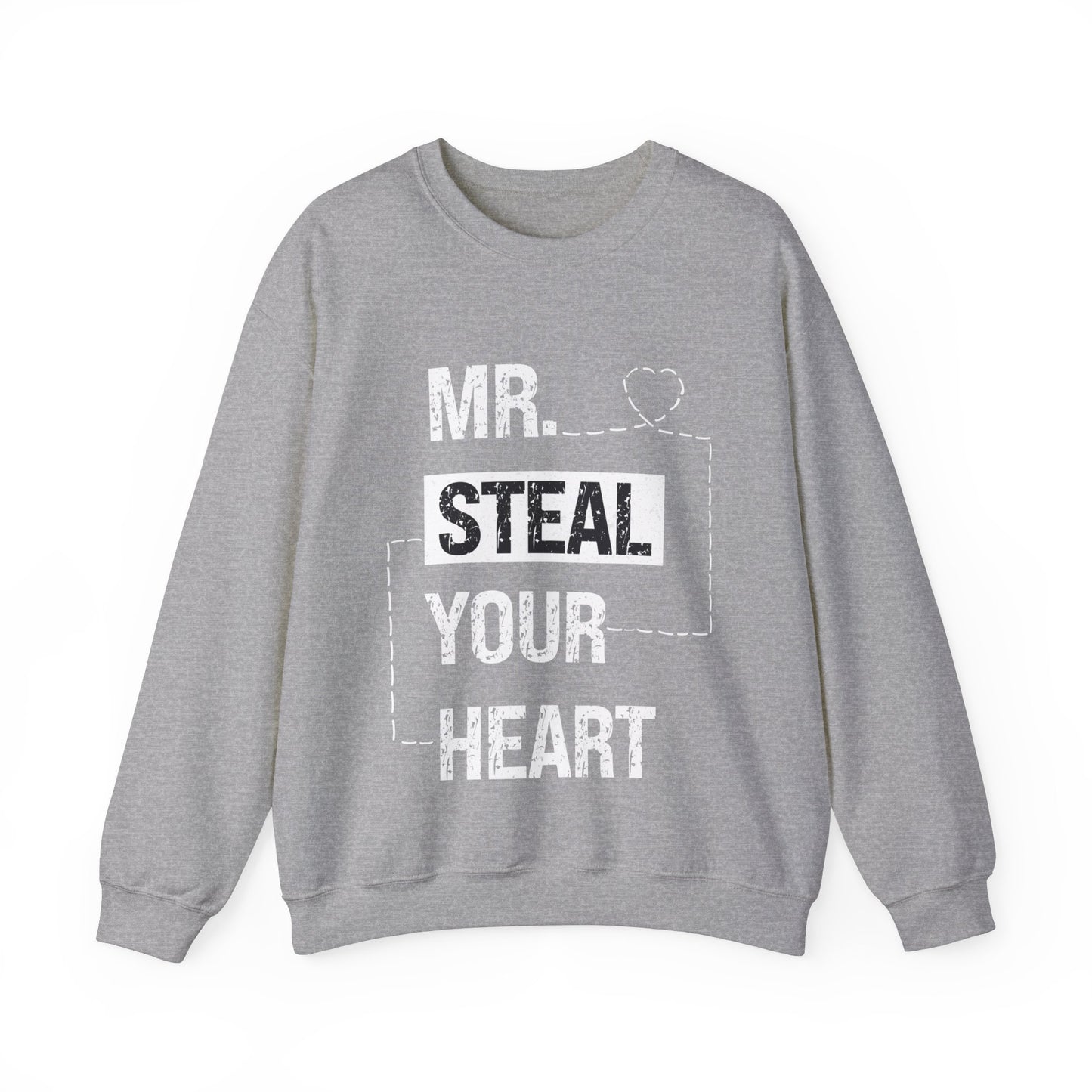 Mr Steal Your Heart Sweatshirt