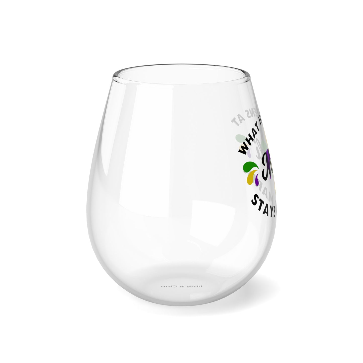 What Happens At Mardi Stays at Mardi Stemless Wine Glass, 11.75oz