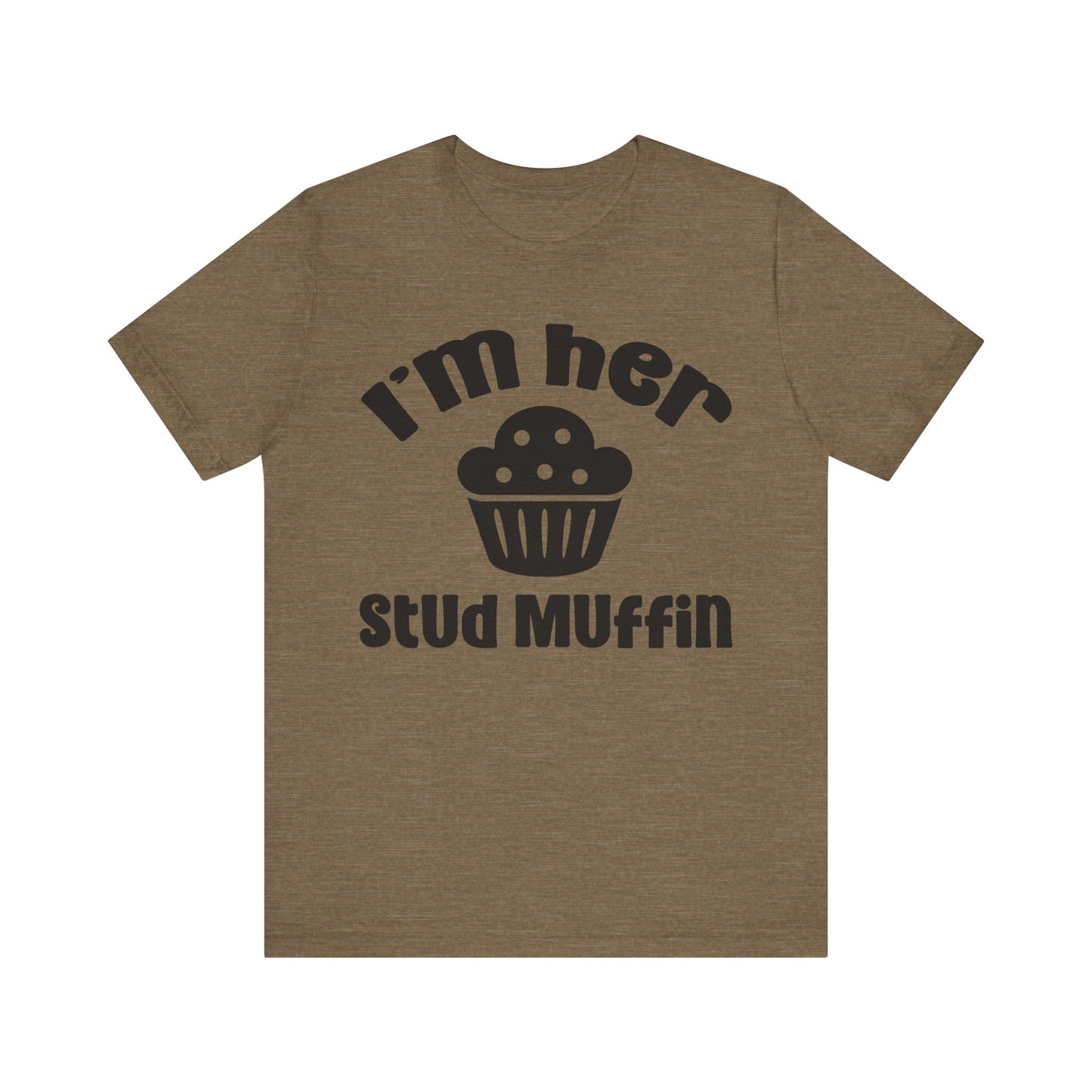 I'm Her Stud Muffin Unisex Jersey Short Sleeve Tee