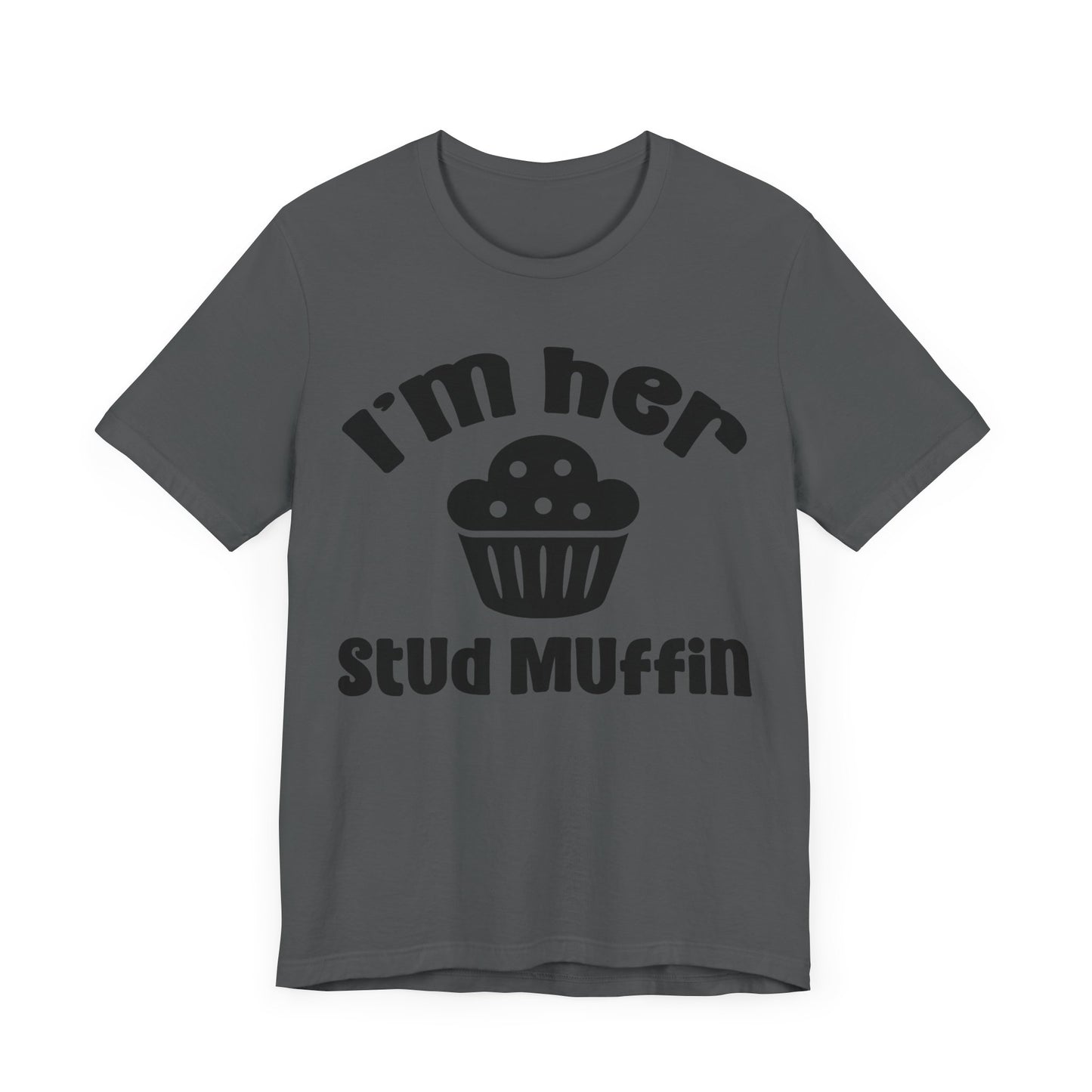 I'm Her Stud Muffin Unisex Jersey Short Sleeve Tee