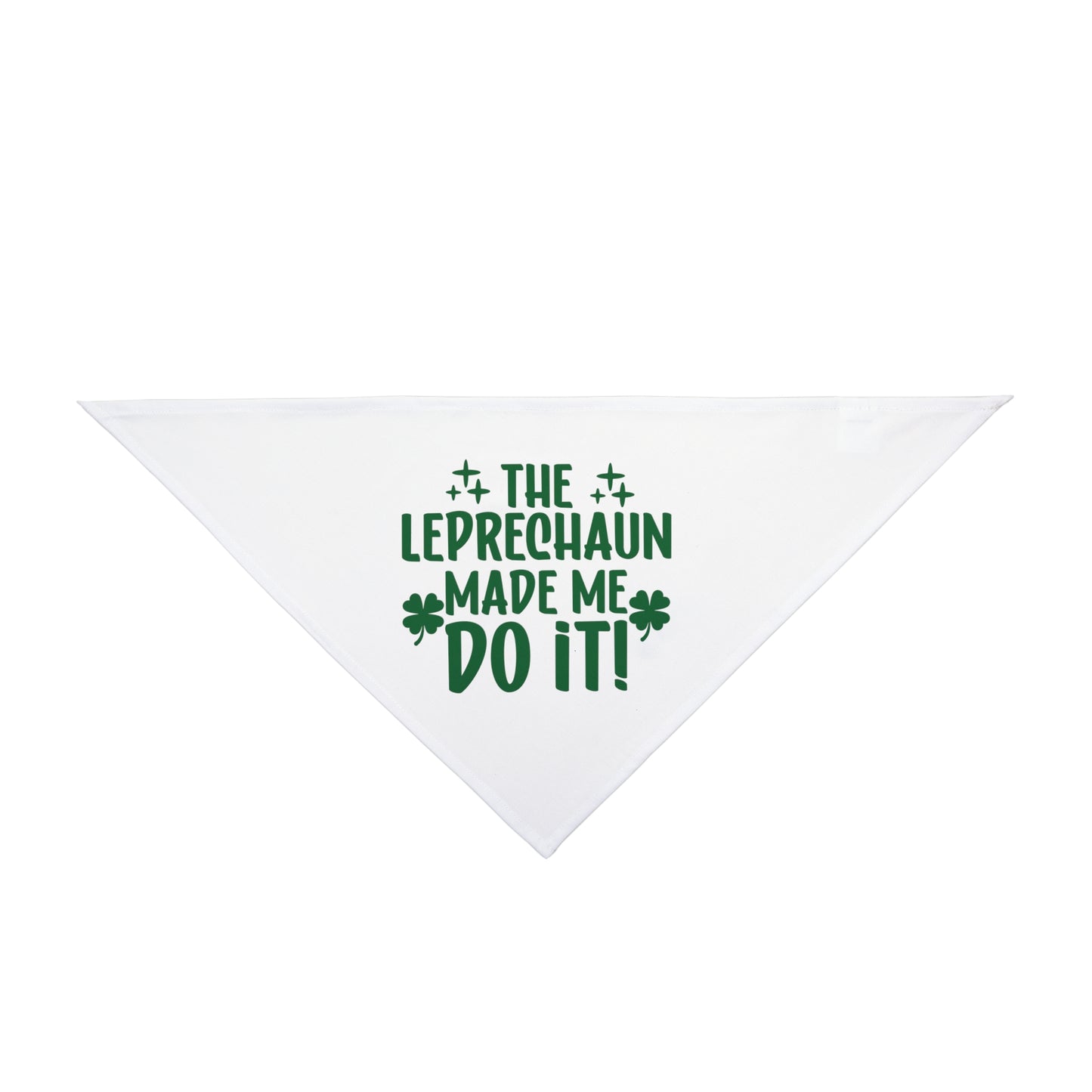 The Leprechauns Made Me Do It Dog Bandana