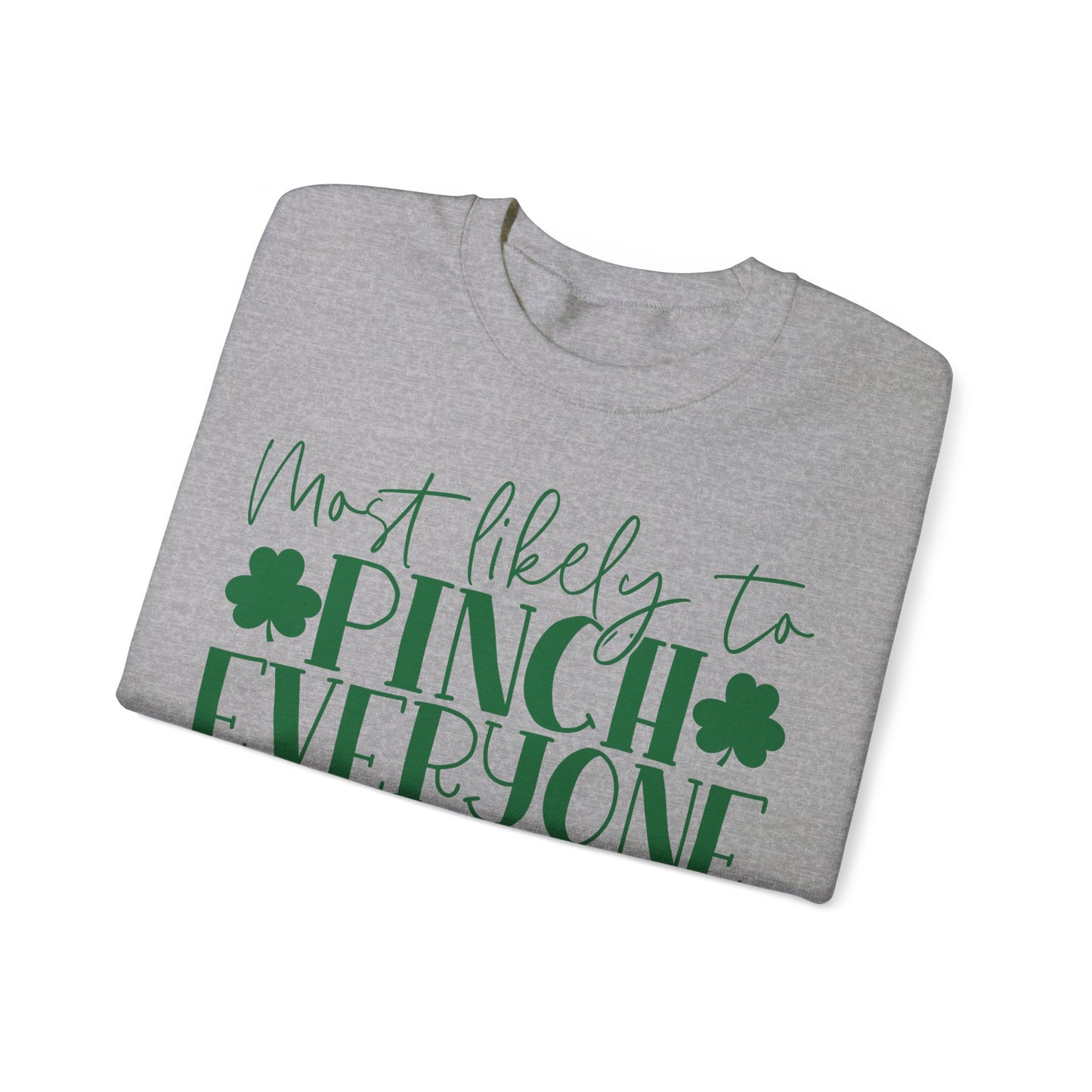 Most Likely To Pinch Everyone Sweatshirt