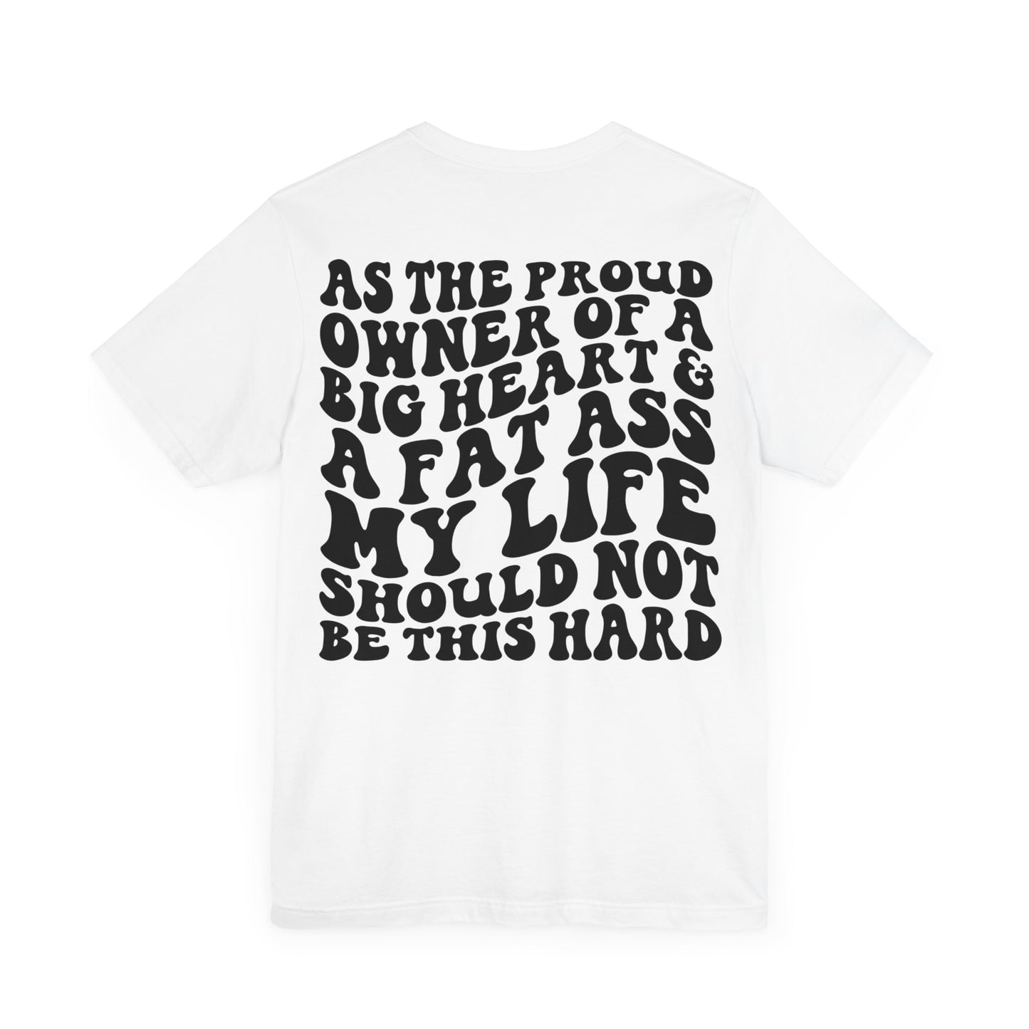 As The Proud Owner Of A Big Heart & A Fat Ass, Retro T-shirt, Gildan 3001, Plus Size tshirt, Funny quote, Big Heart Fat Ass, Unisex Tee