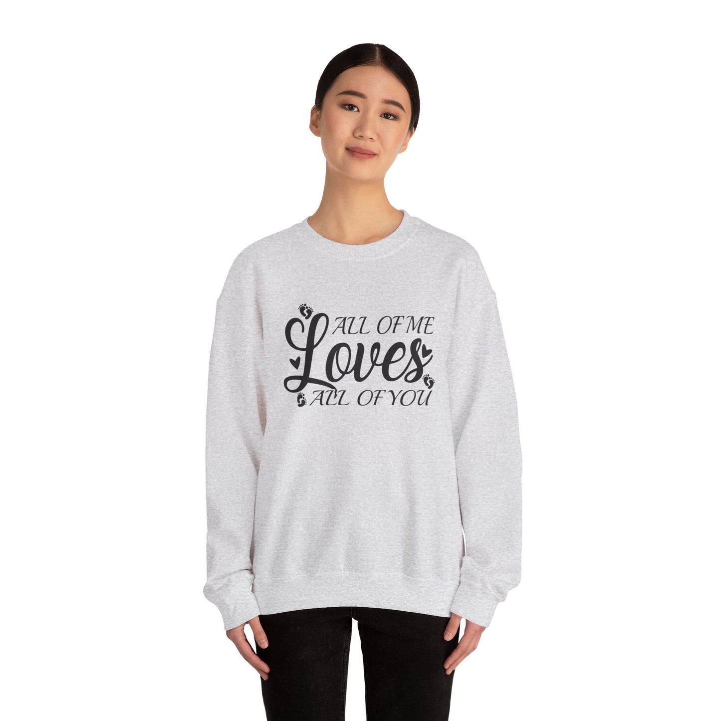 All Of Me Loves All Of You, Valentines Sweatshirt, Unisex Heavy Blend™ Crewneck Sweatshirt