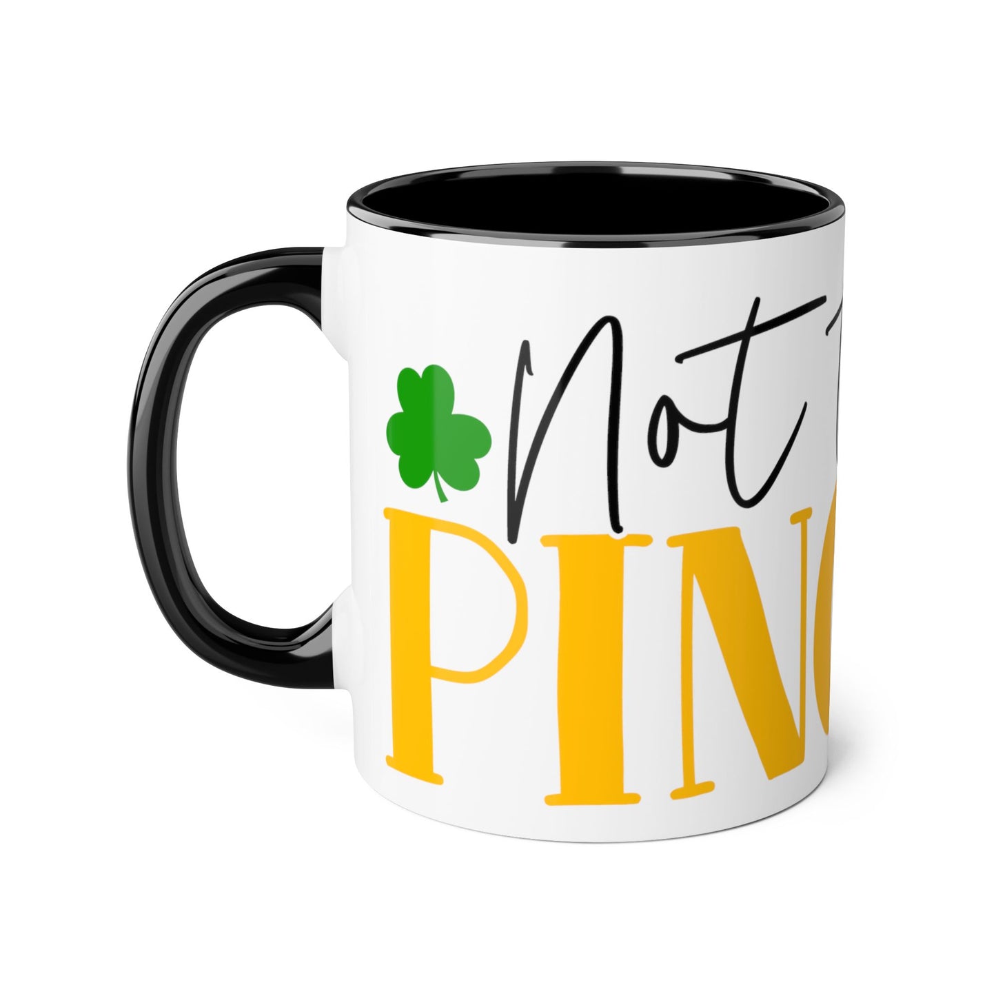 Not Today Pinches, St Patricks Day Mug, St Pats 11oz Mug