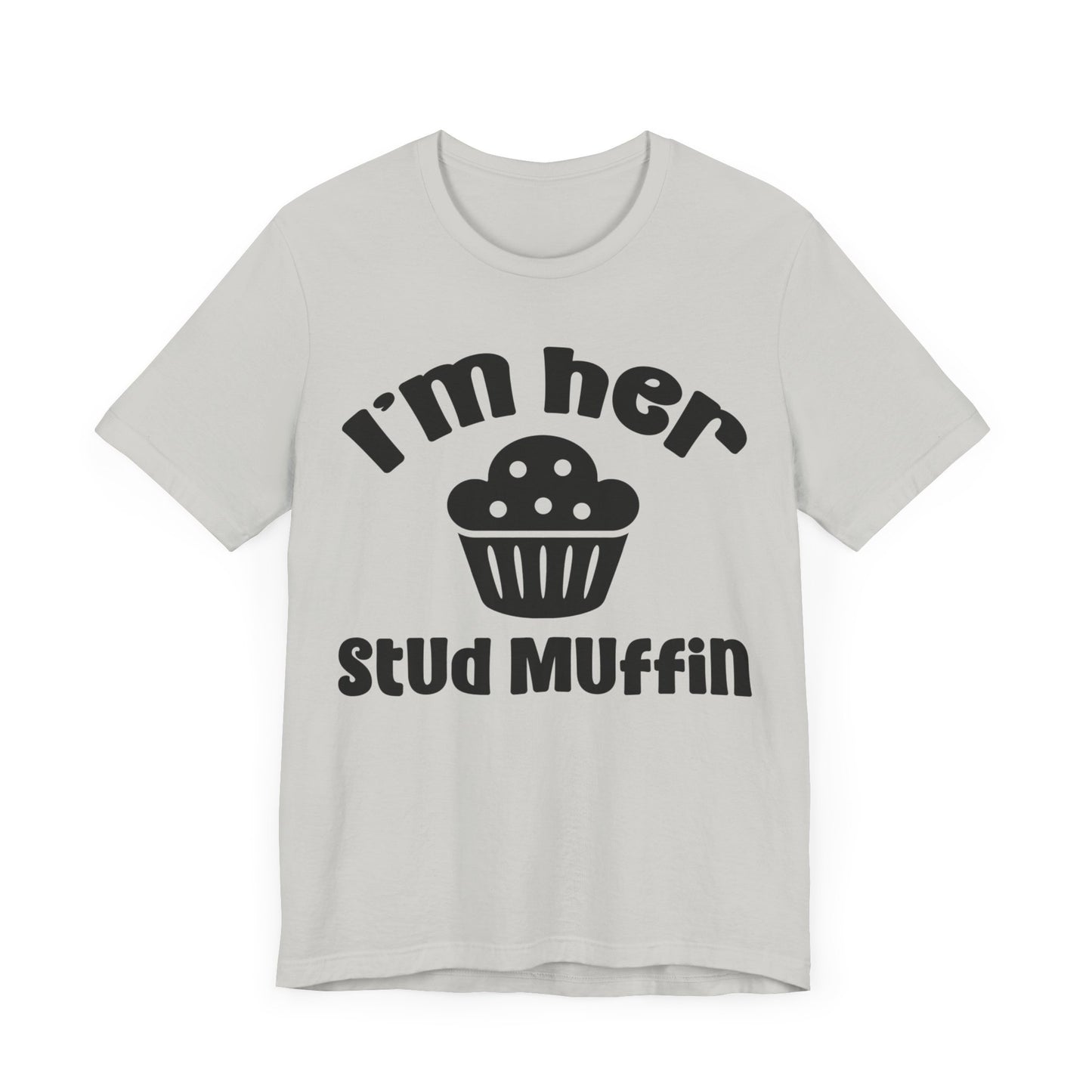I'm Her Stud Muffin Unisex Jersey Short Sleeve Tee