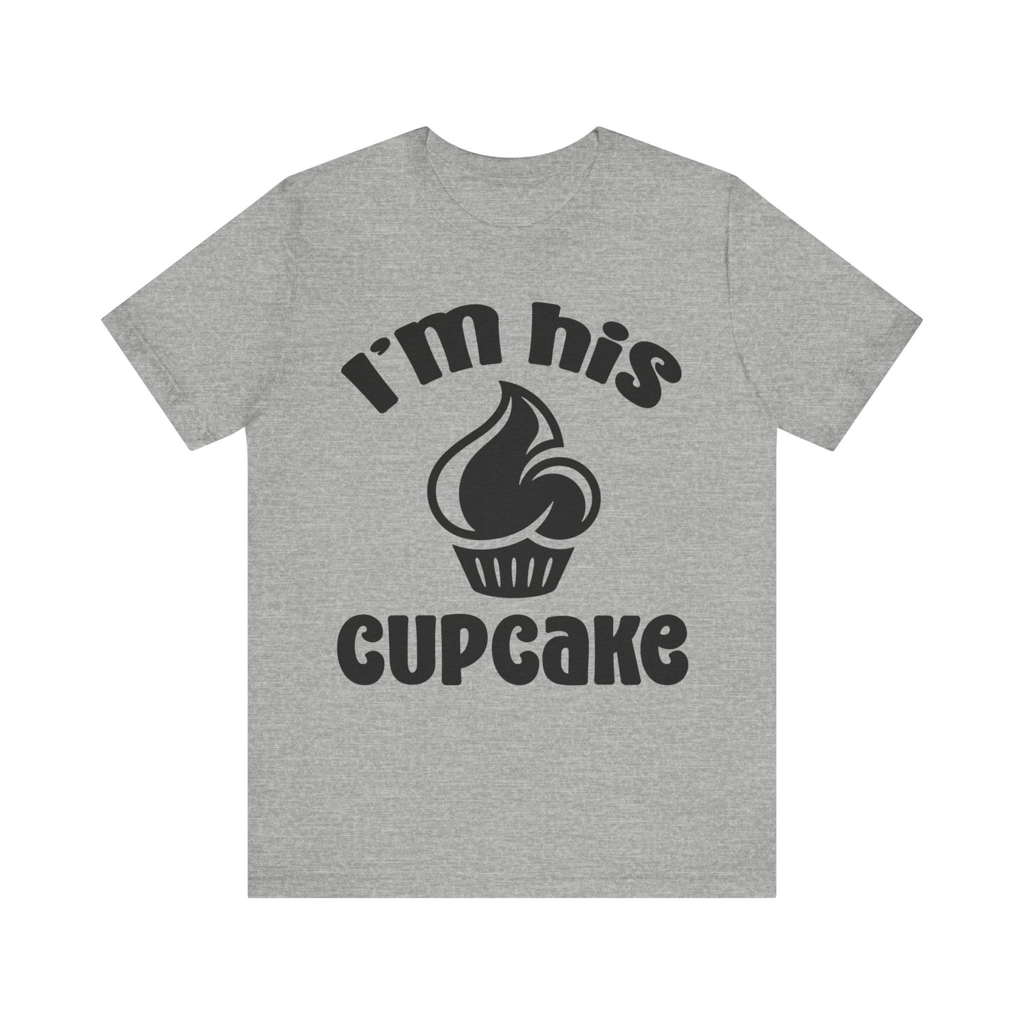 I'm His Cupcake Unisex Jersey Short Sleeve Tee