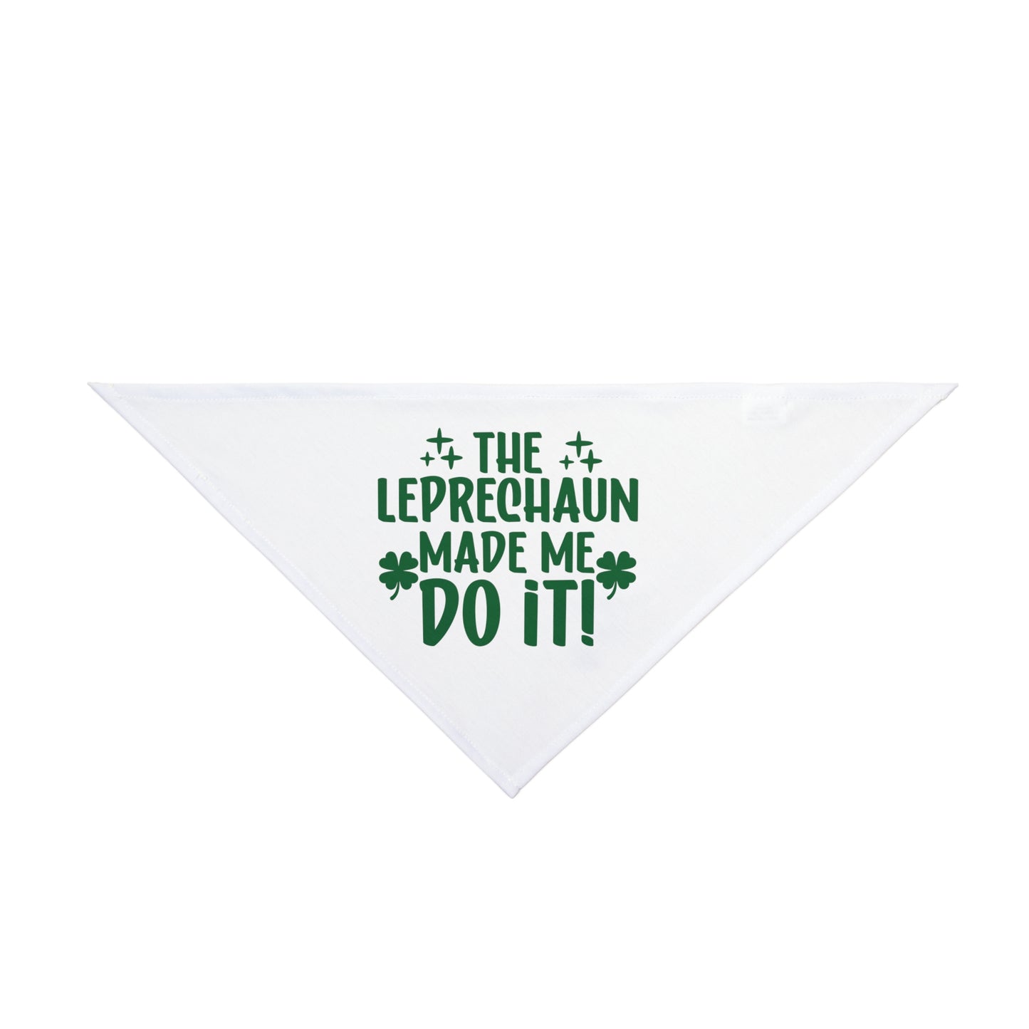 The Leprechauns Made Me Do It Dog Bandana