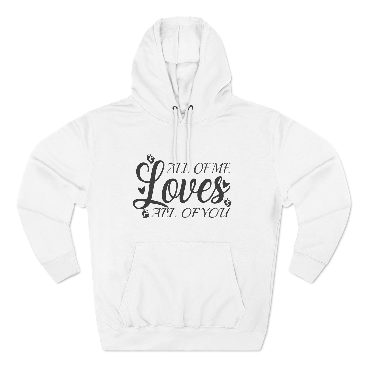 All Of Me Loves All Of You, All Of Me Loves All Of You Hoodie, Unisex Premium Pullover Hoodie