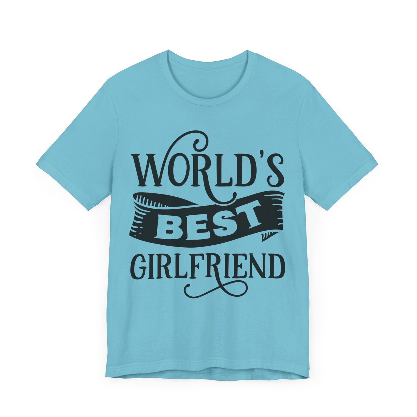 World's Best Girlfriend Unisex Jersey Short Sleeve Tee