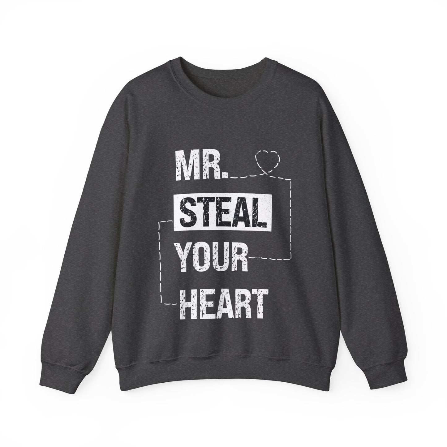 Mr Steal Your Heart Sweatshirt