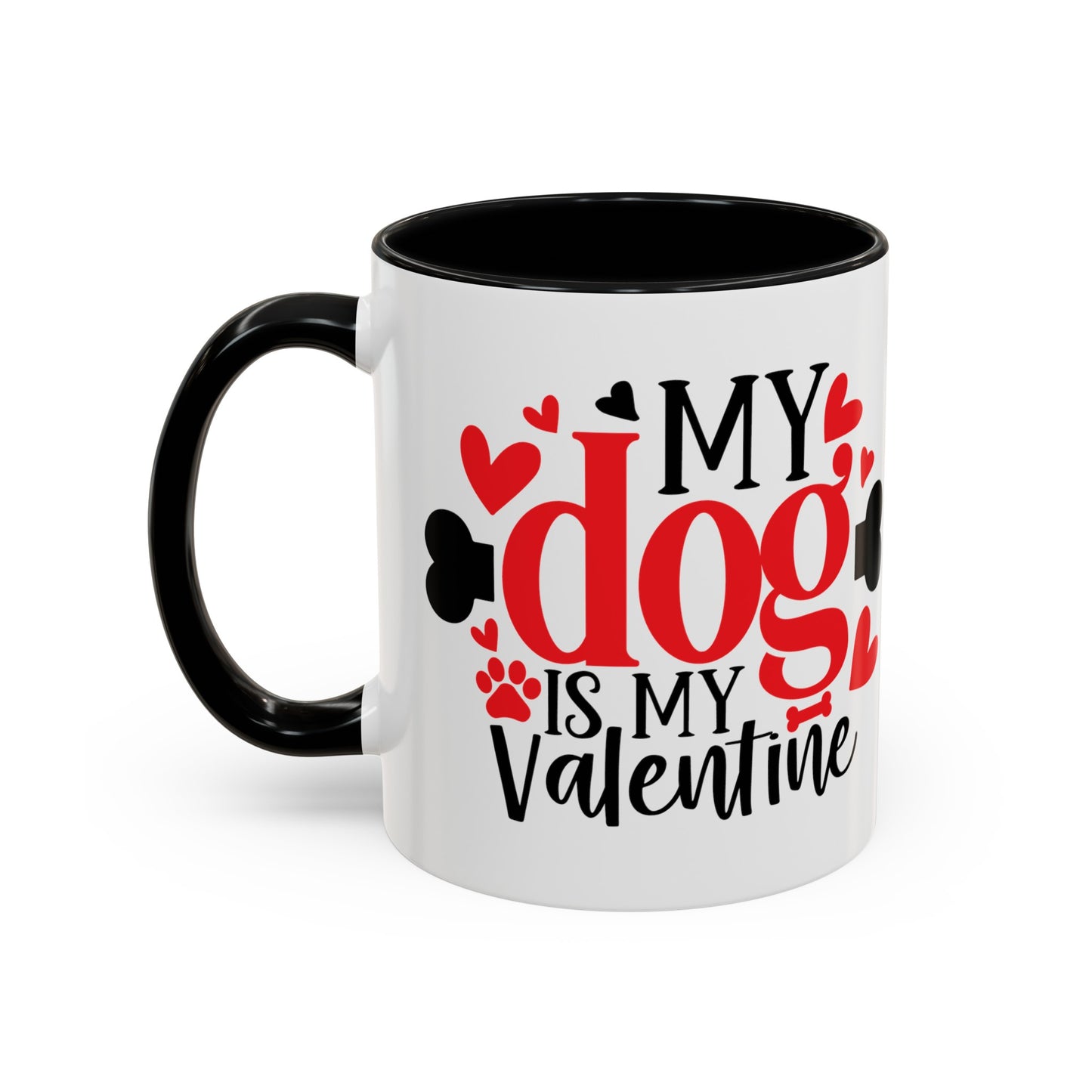 My Dog Is My Valentine Accent Coffee Mug, 11oz