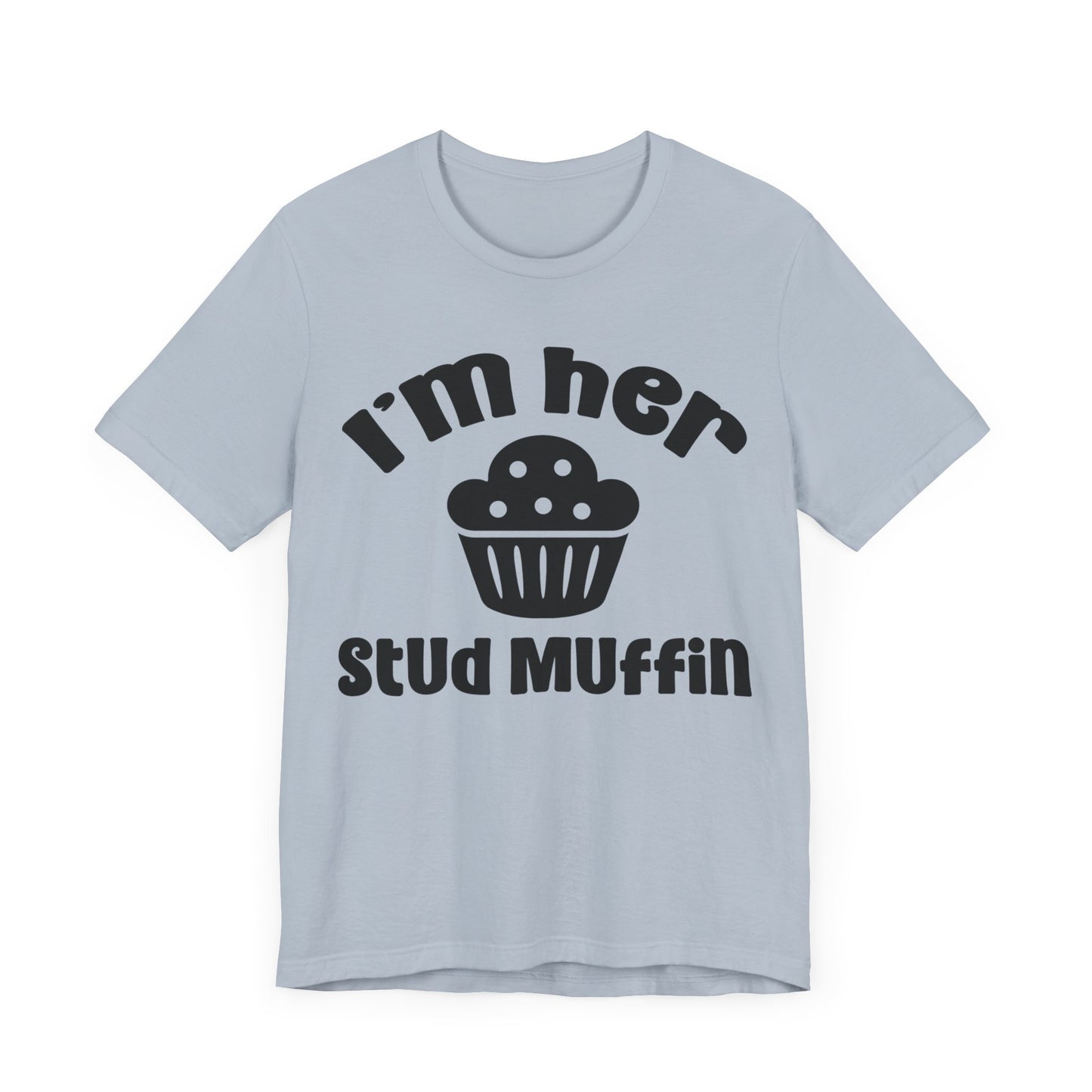I'm Her Stud Muffin Unisex Jersey Short Sleeve Tee