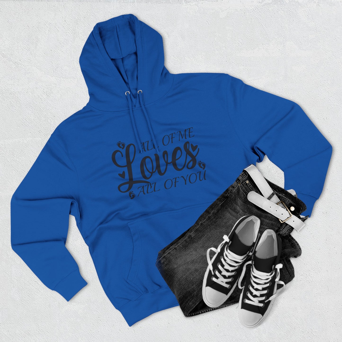 All Of Me Loves All Of You, All Of Me Loves All Of You Hoodie, Unisex Premium Pullover Hoodie