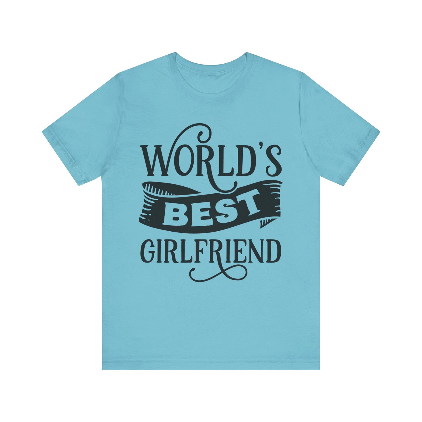 World's Best Girlfriend Unisex Jersey Short Sleeve Tee