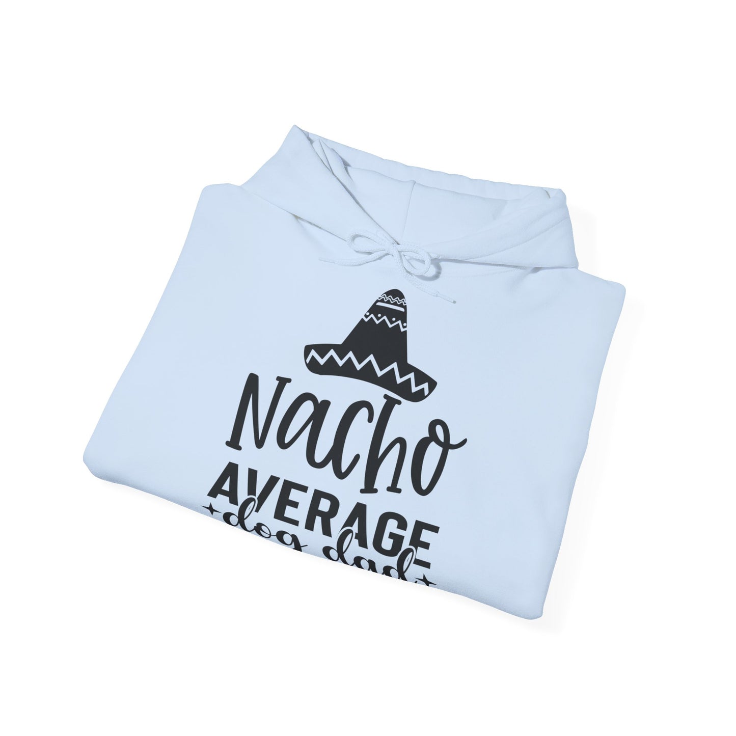 Nacho Average Dog Dad Unisex Hoodie