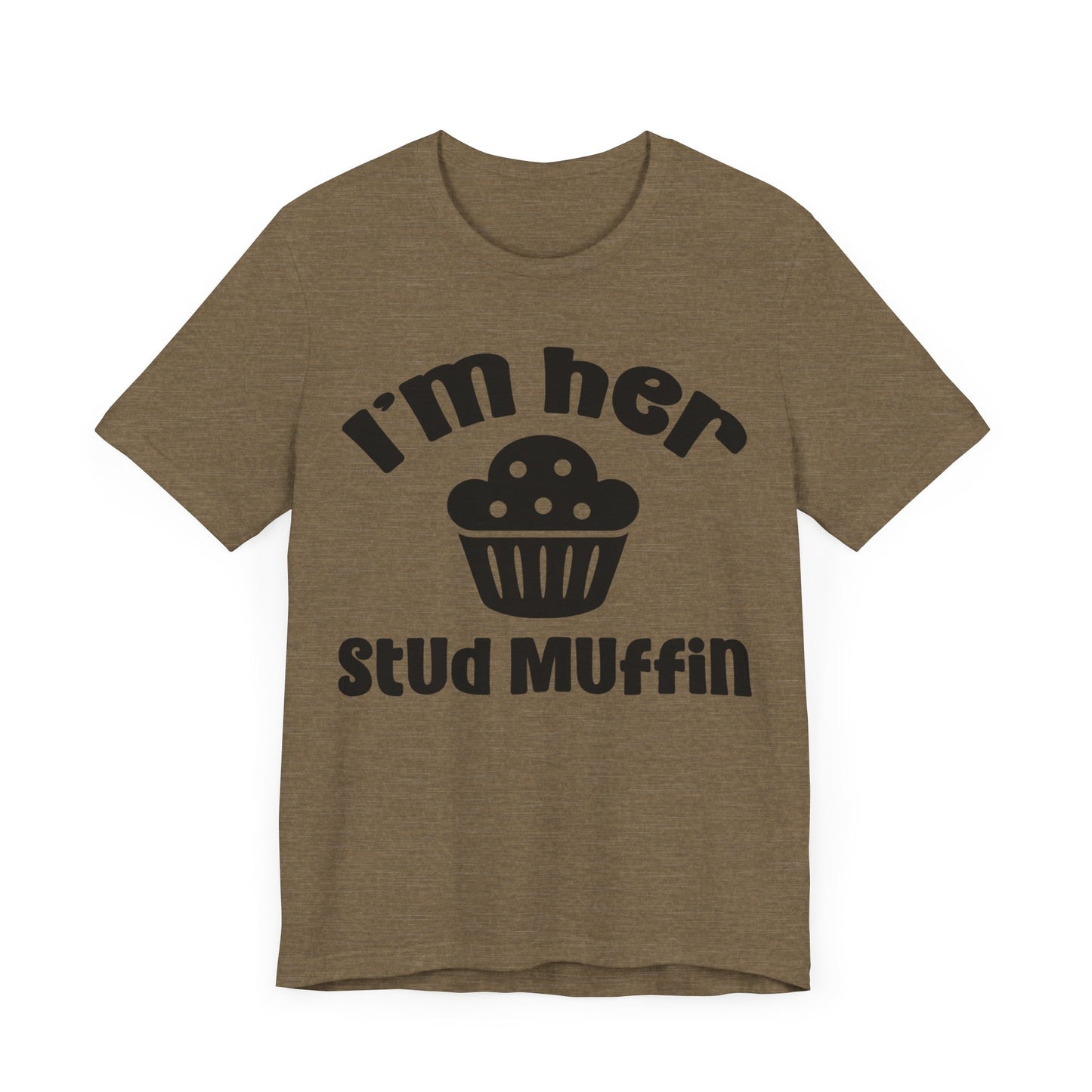 I'm Her Stud Muffin Unisex Jersey Short Sleeve Tee