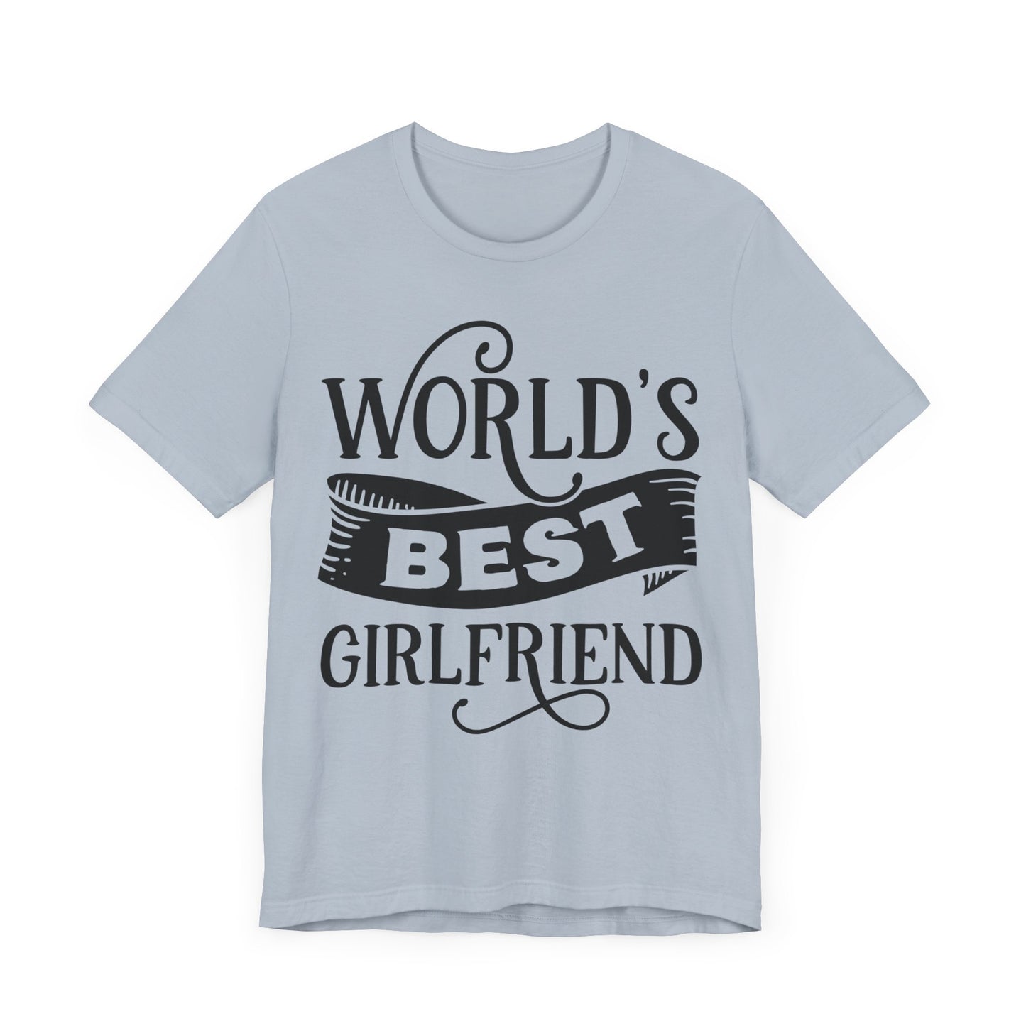 World's Best Girlfriend Unisex Jersey Short Sleeve Tee