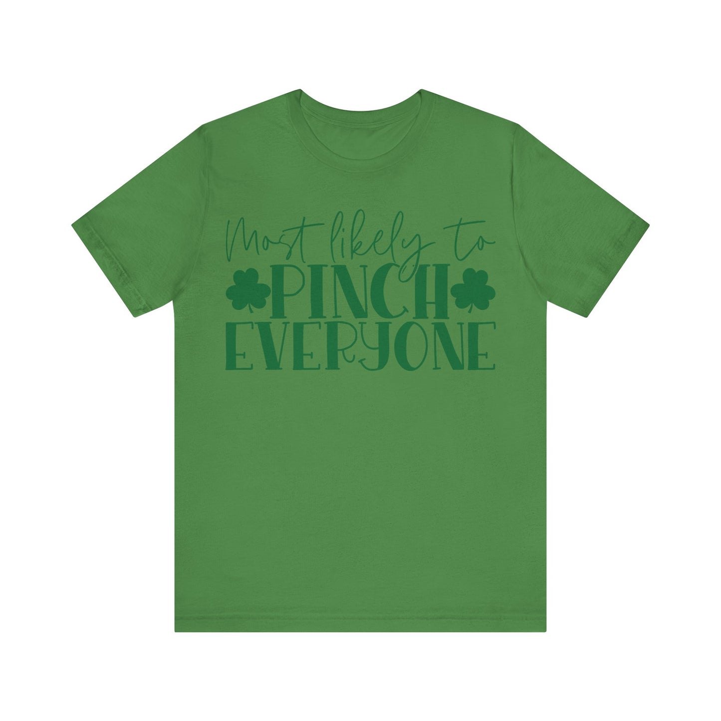 Most Likely To Pinch Everyone T-Shirt