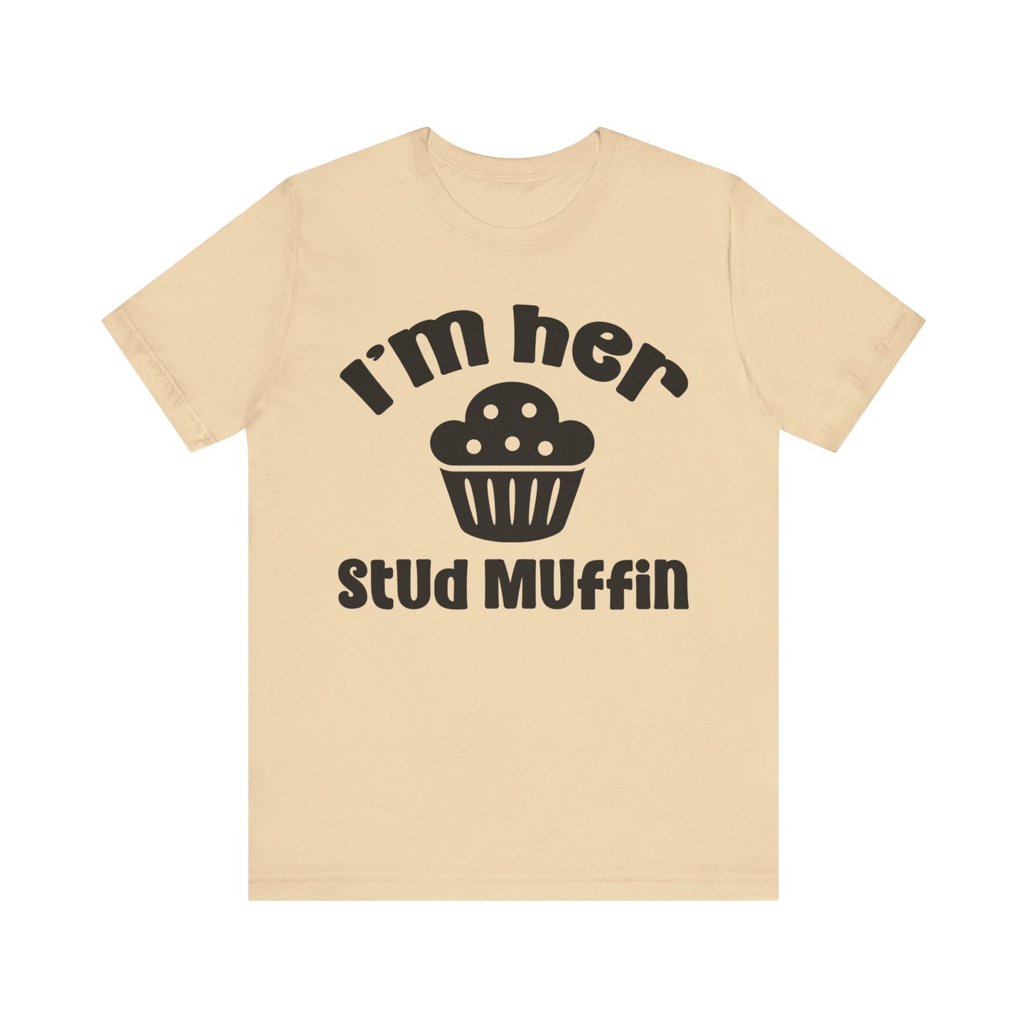I'm Her Stud Muffin Unisex Jersey Short Sleeve Tee