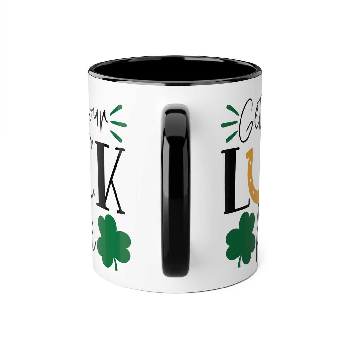 Get Your Luck Here 11oz Mug