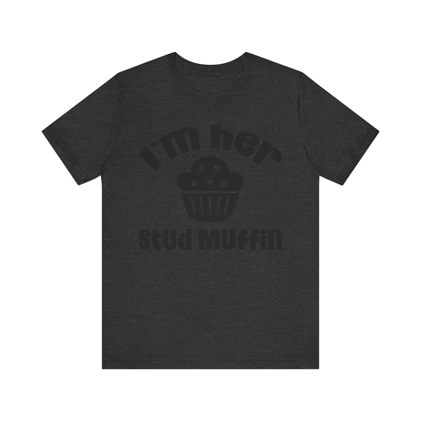 I'm Her Stud Muffin Unisex Jersey Short Sleeve Tee