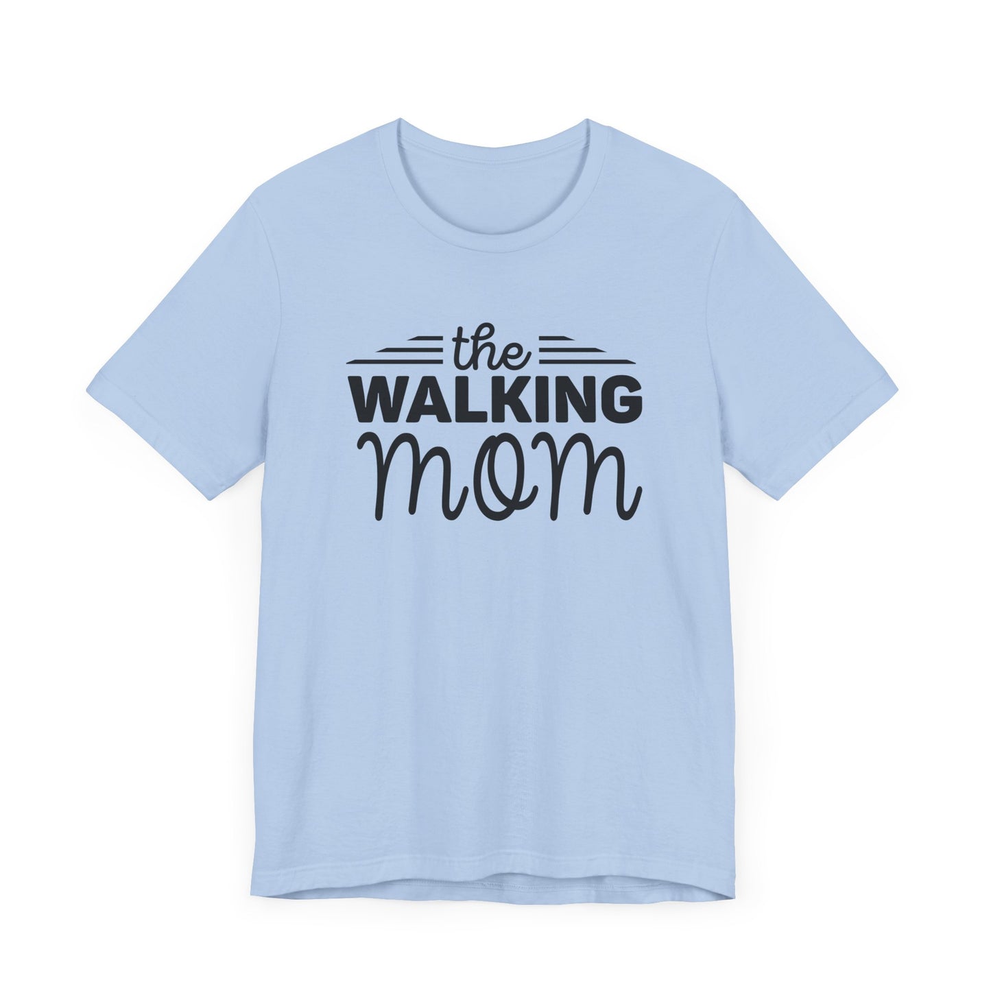 The Walking Mom Shirt, Walking Shirt, Nature Walking Mom Gift, Sport Lovers Top, Happy Walking Tee, Camping Shirts, Outdoor T-shirt, Shirt for Walker,Unisex Jersey Short Sleeve Tee