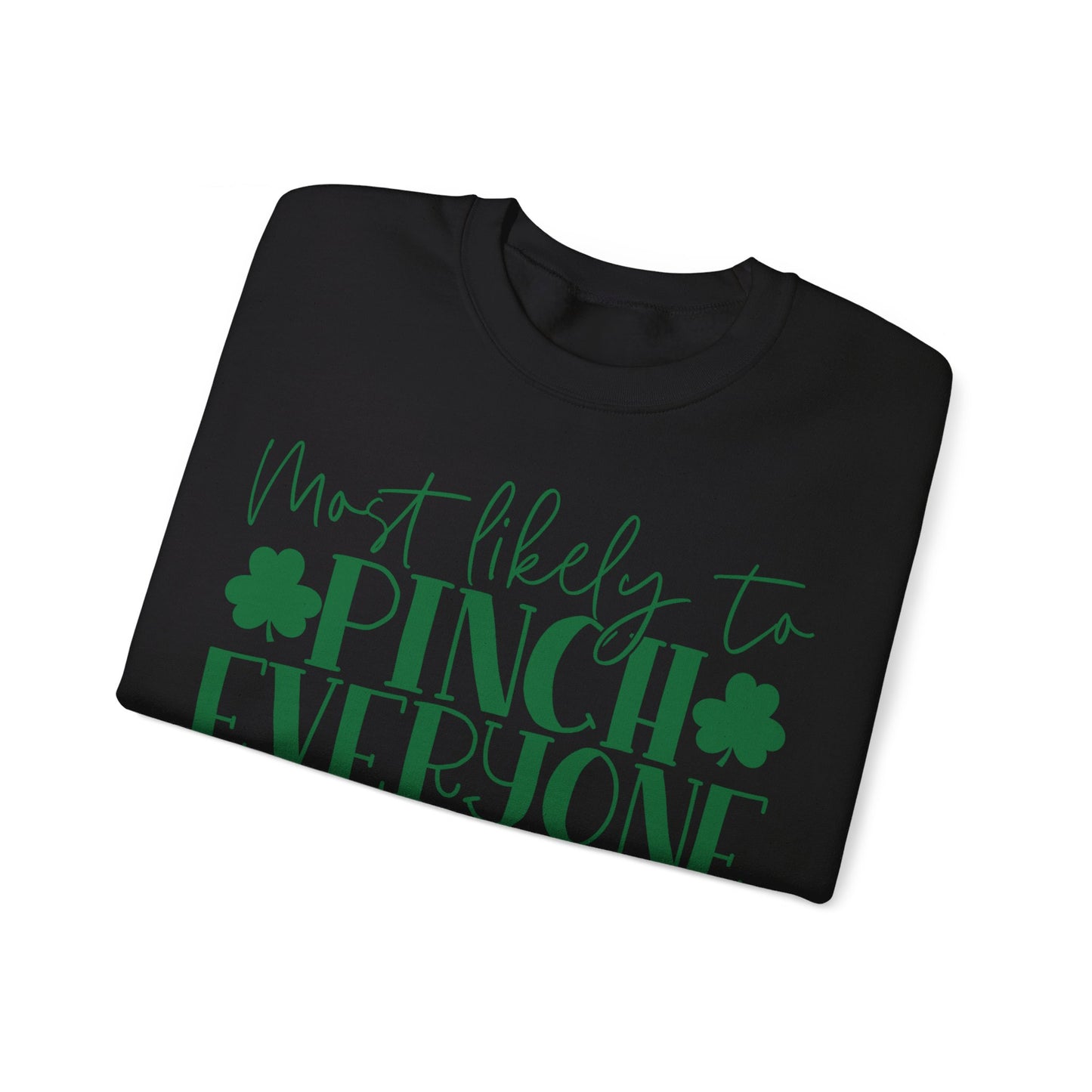 Most Likely To Pinch Everyone Sweatshirt