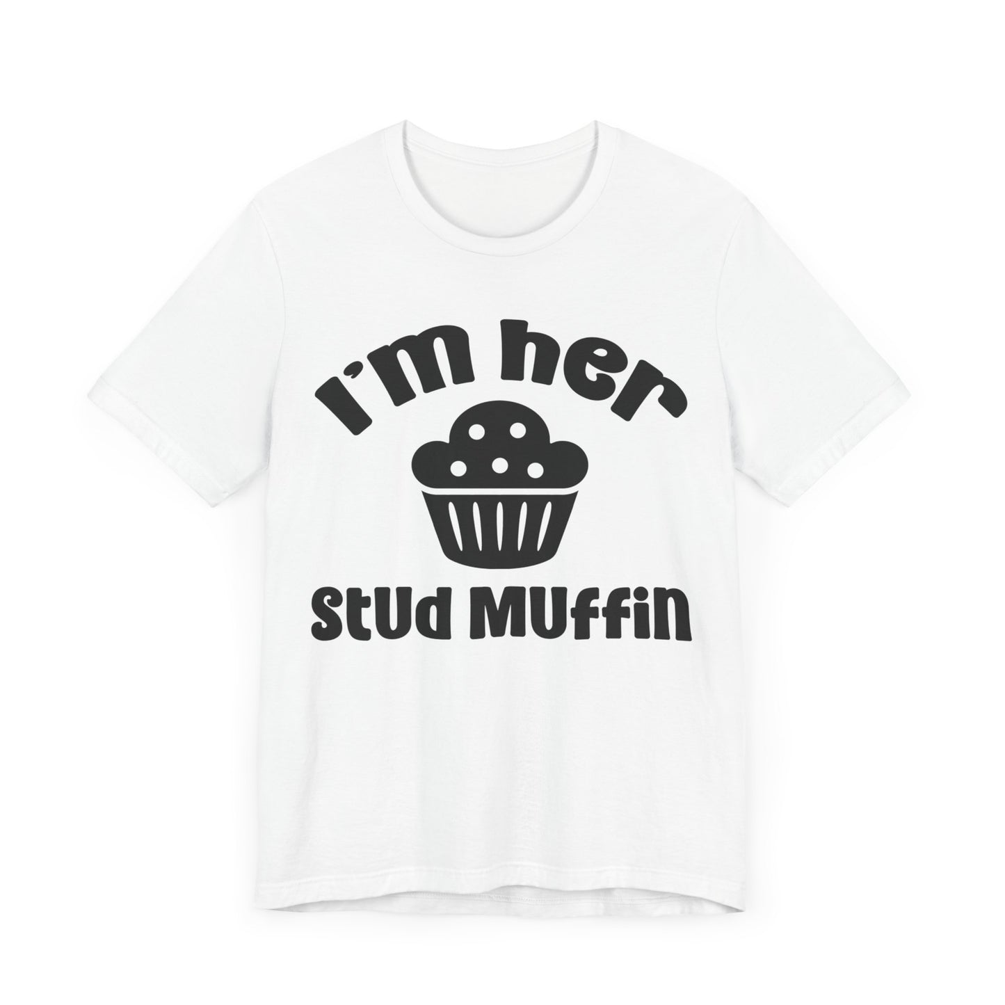 I'm Her Stud Muffin Unisex Jersey Short Sleeve Tee