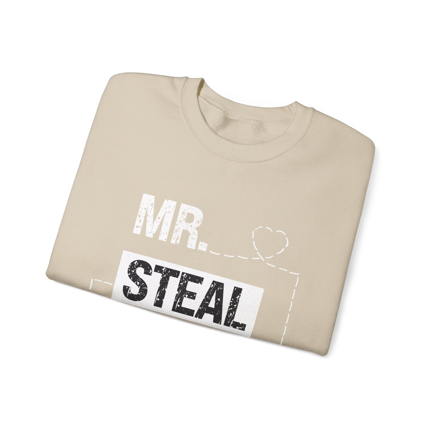 Mr Steal Your Heart Sweatshirt