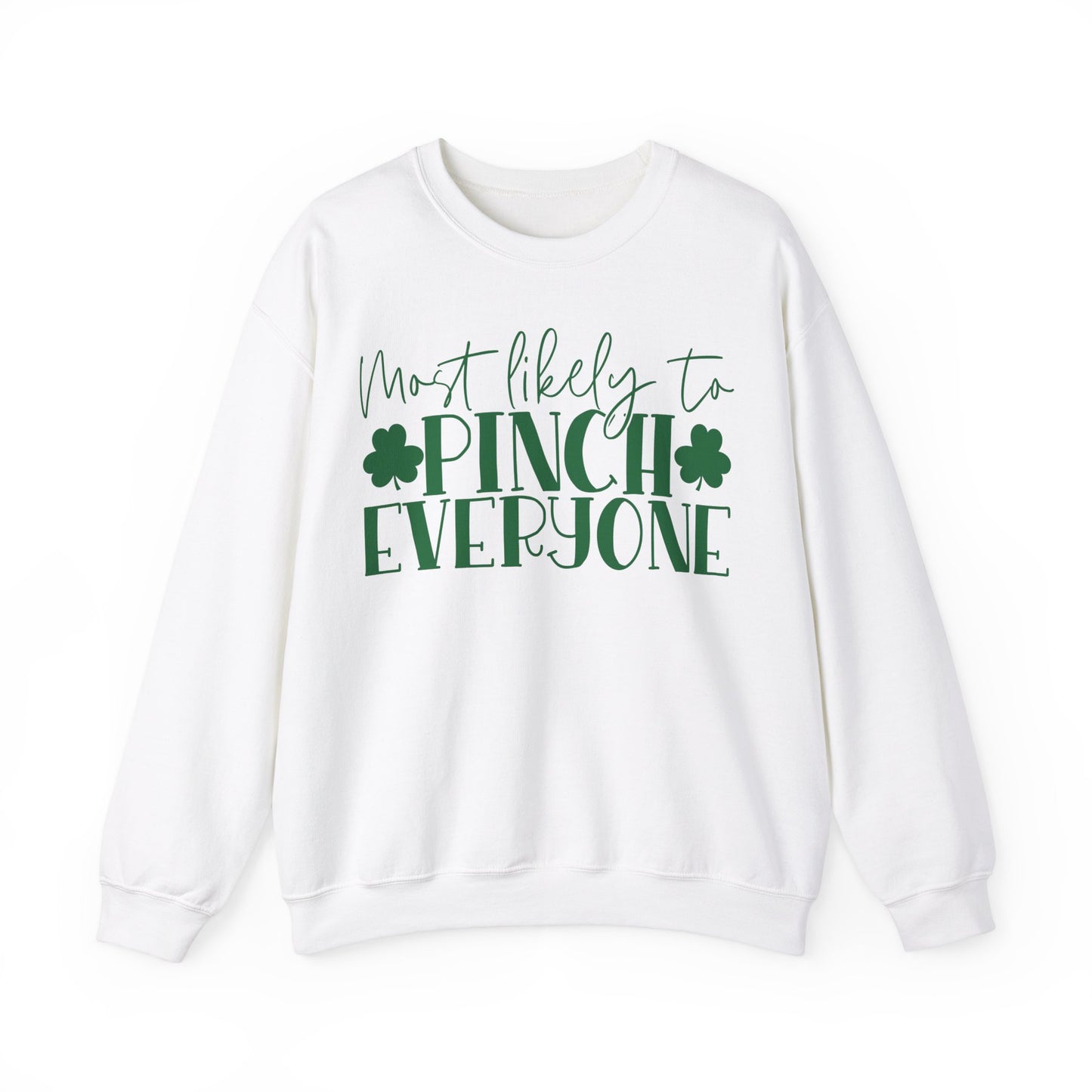 Most Likely To Pinch Everyone Sweatshirt