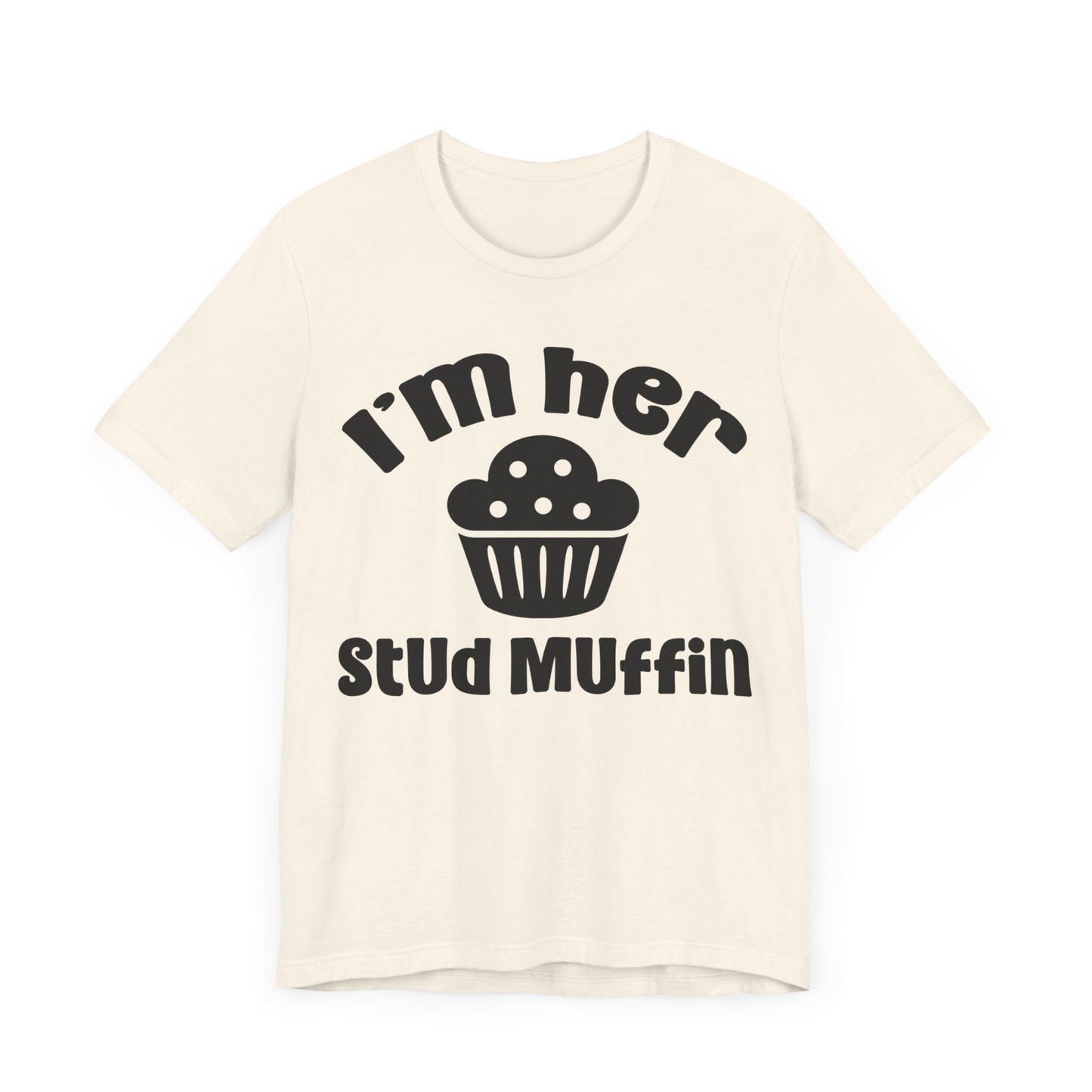 I'm Her Stud Muffin Unisex Jersey Short Sleeve Tee