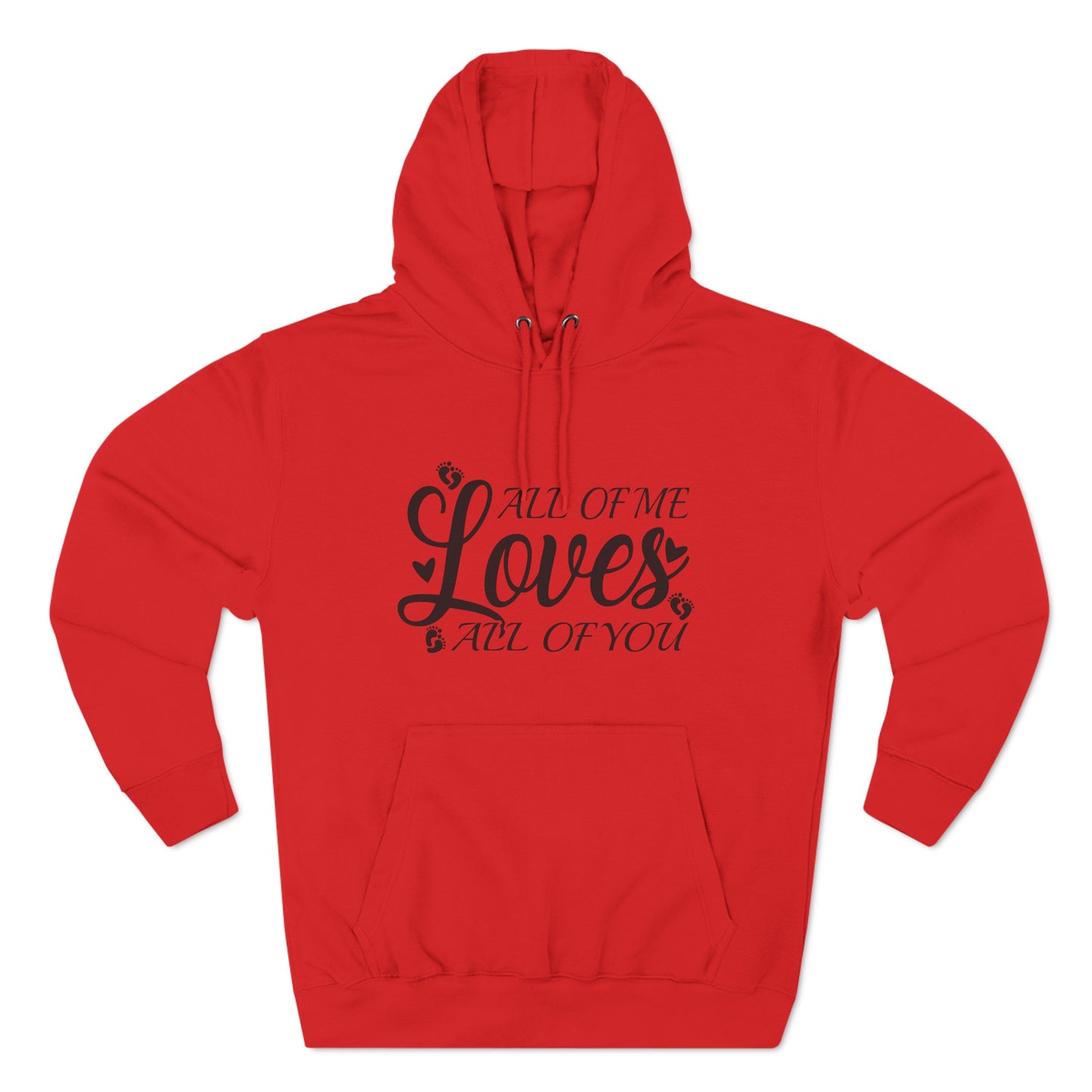 All Of Me Loves All Of You, All Of Me Loves All Of You Hoodie, Unisex Premium Pullover Hoodie
