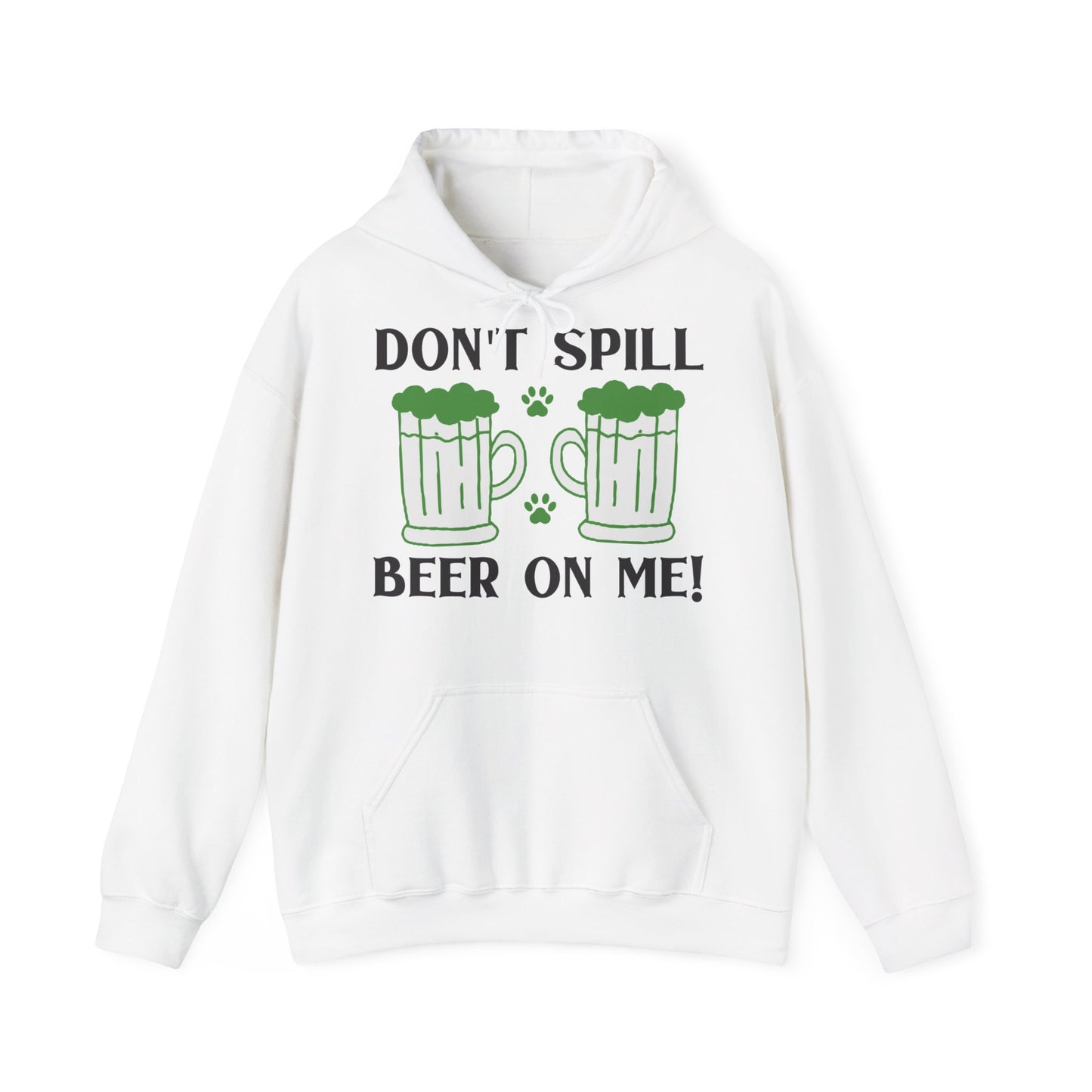 Don't Spill Beer On Me Unisex Hoodie
