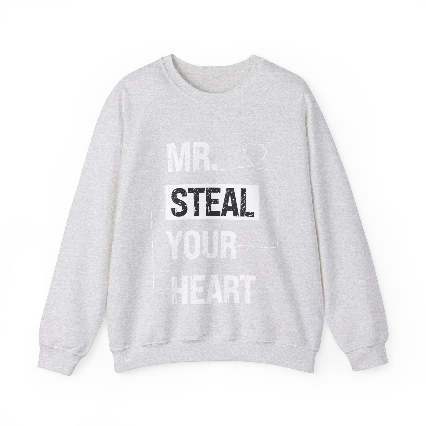 Mr Steal Your Heart Sweatshirt