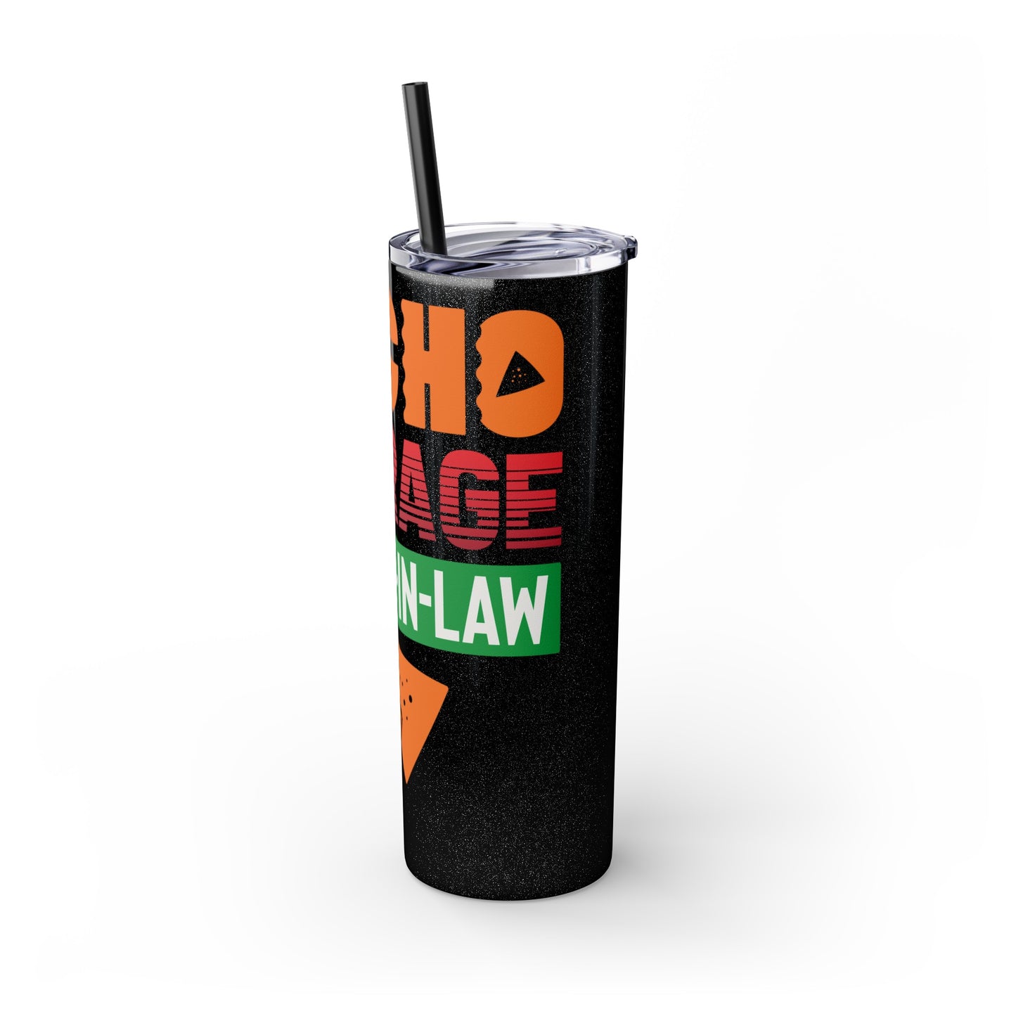 Nacho Average Father-In-Law Skinny Tumbler with Straw, 20oz