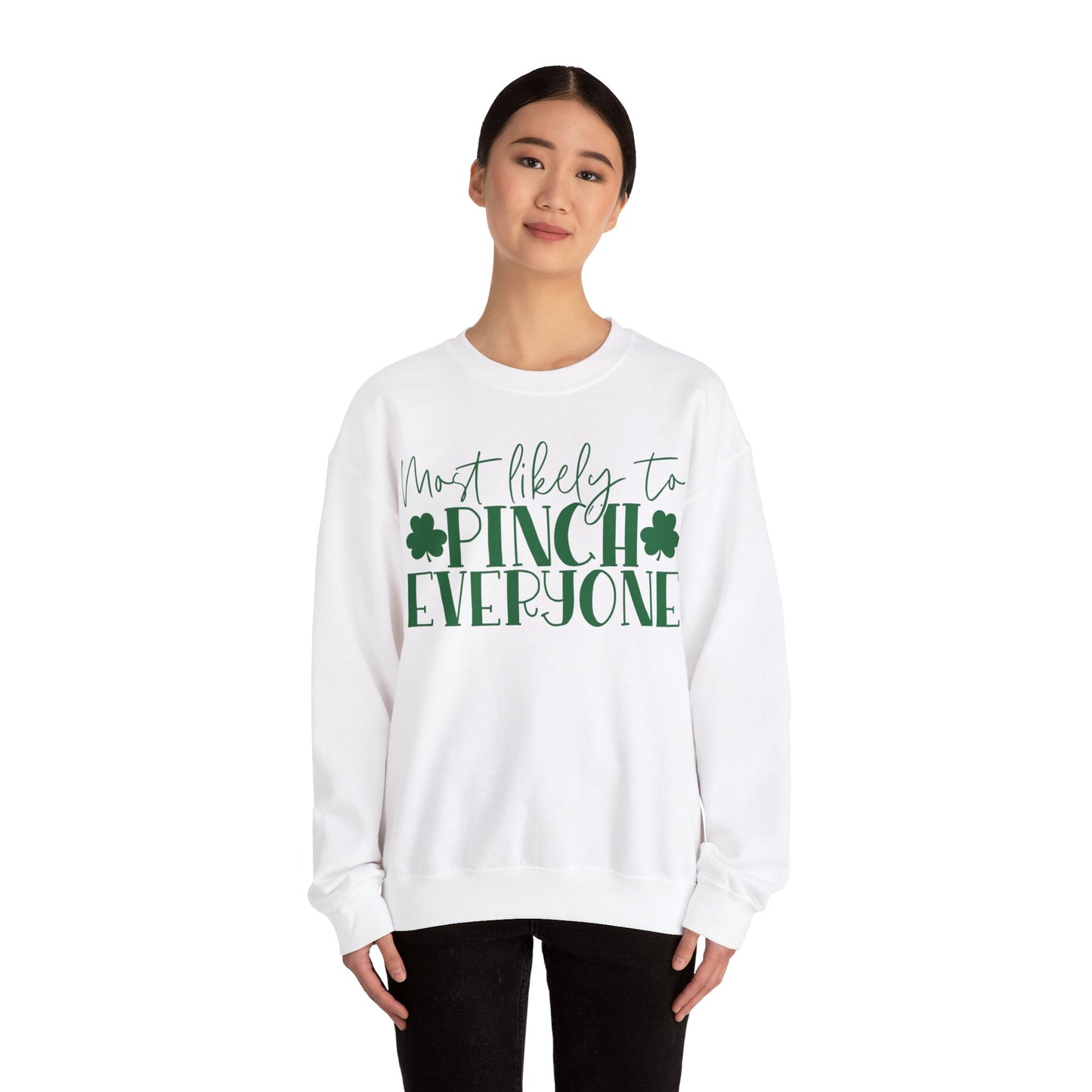 Most Likely To Pinch Everyone Sweatshirt