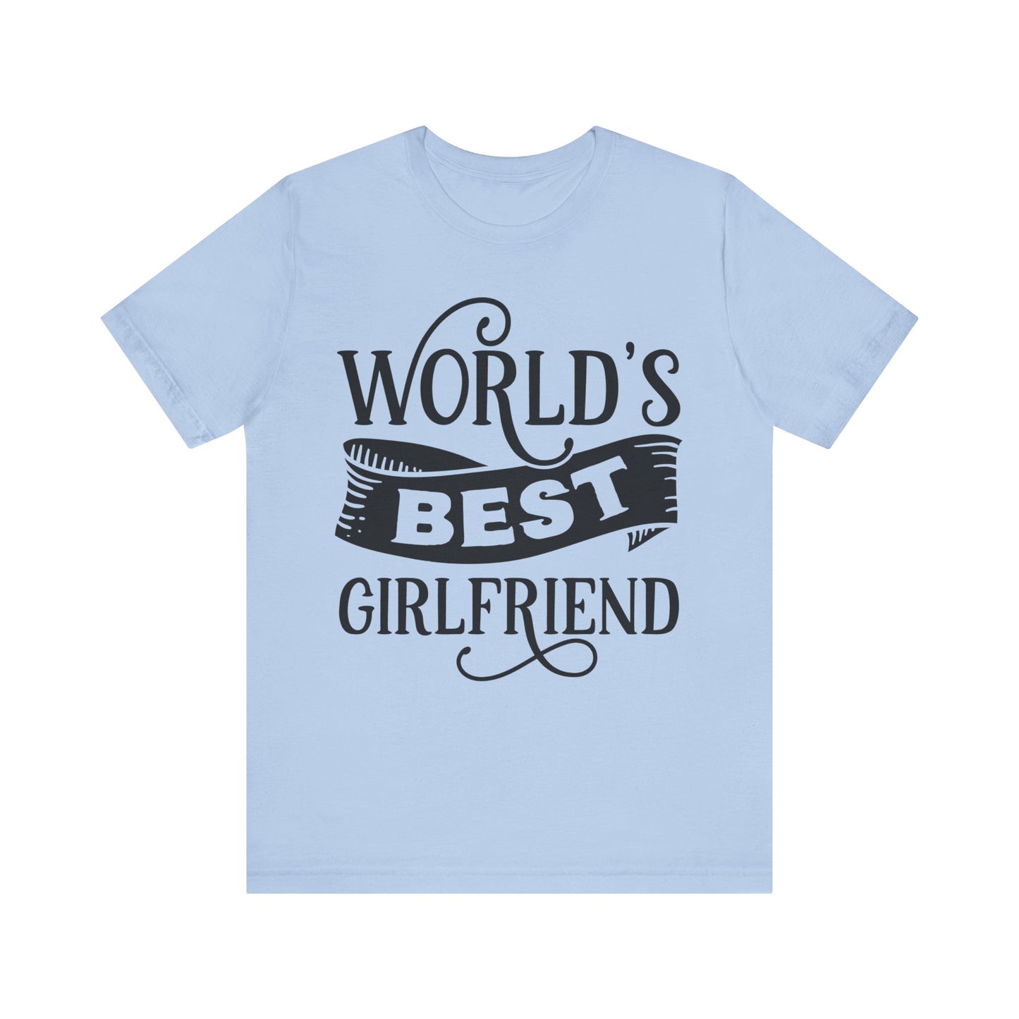 World's Best Girlfriend Unisex Jersey Short Sleeve Tee