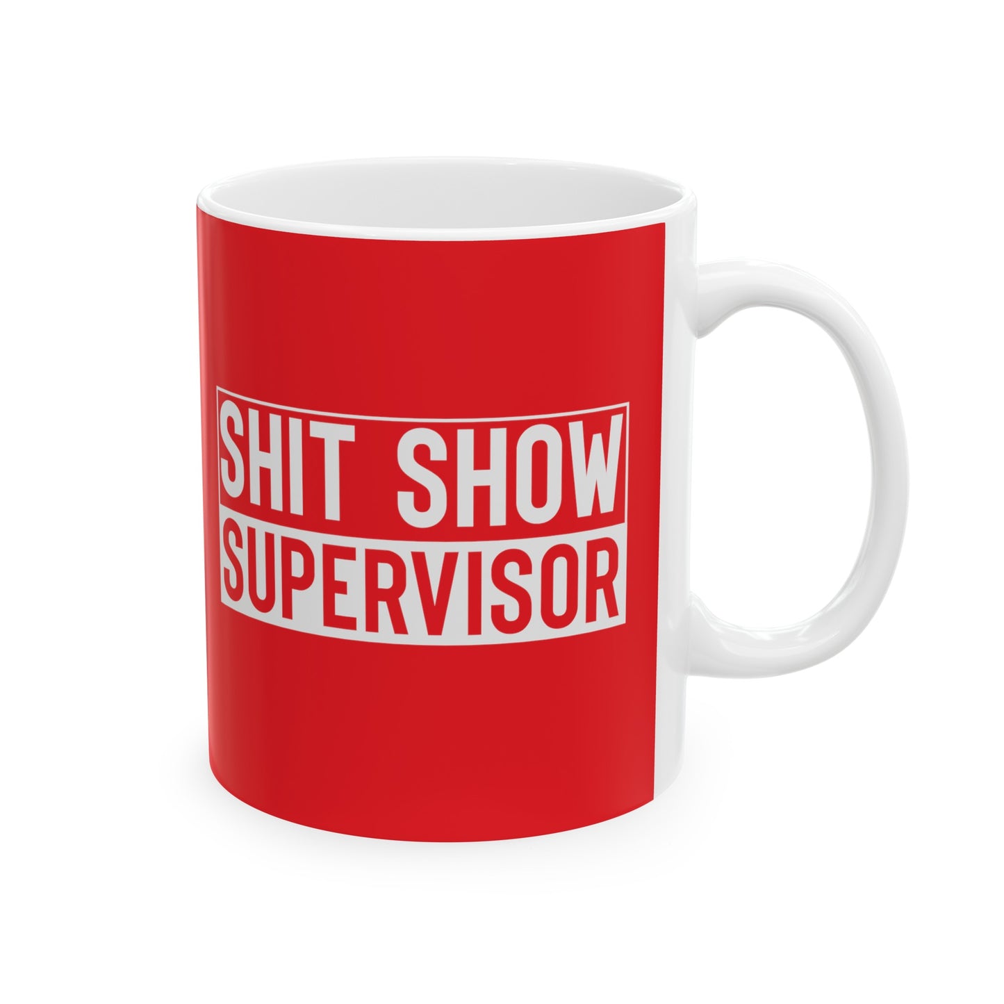 Shitshow Supervisor Ceramic Mug 11oz